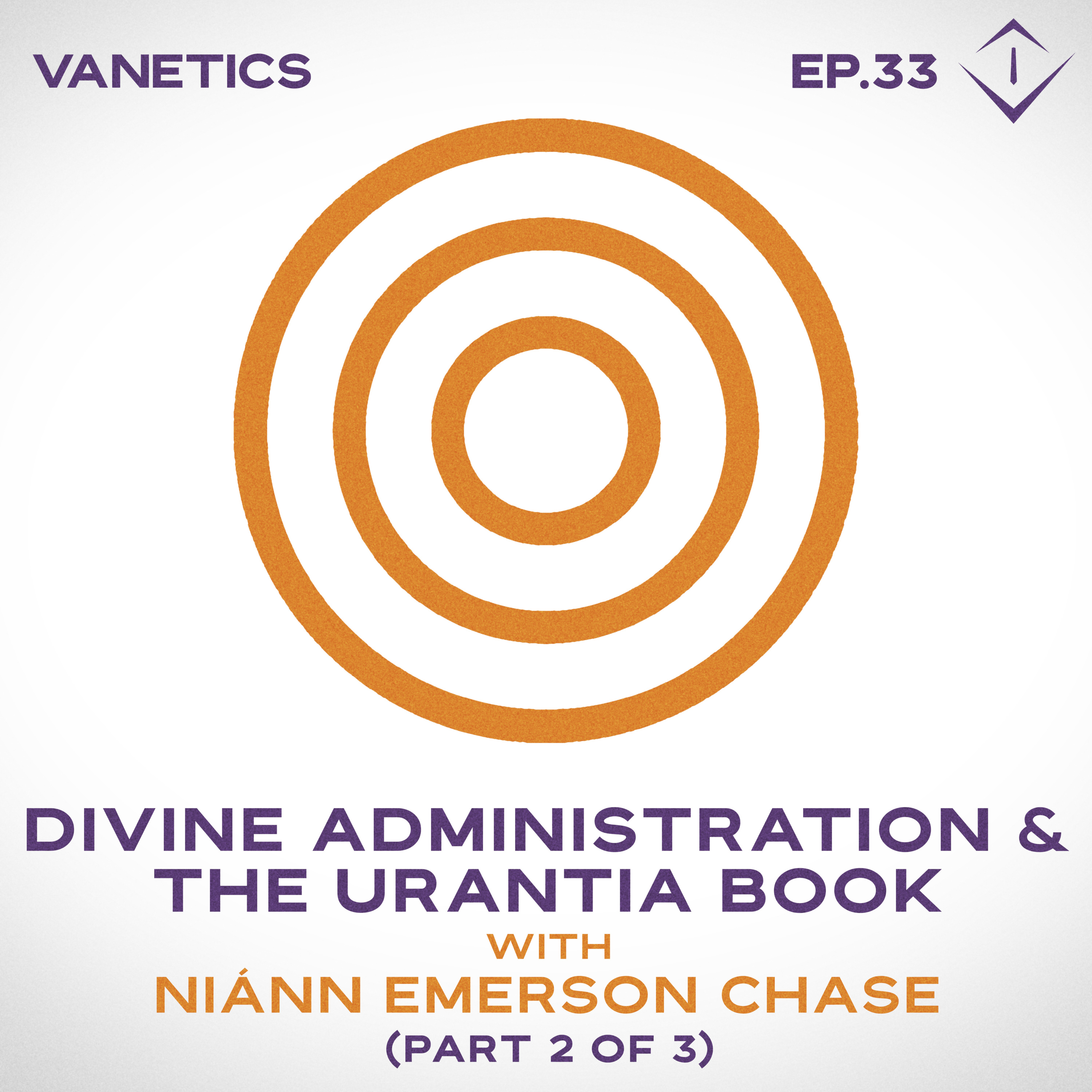 Vanetics with Gabriel of Urantia & Niánn Emerson Chase