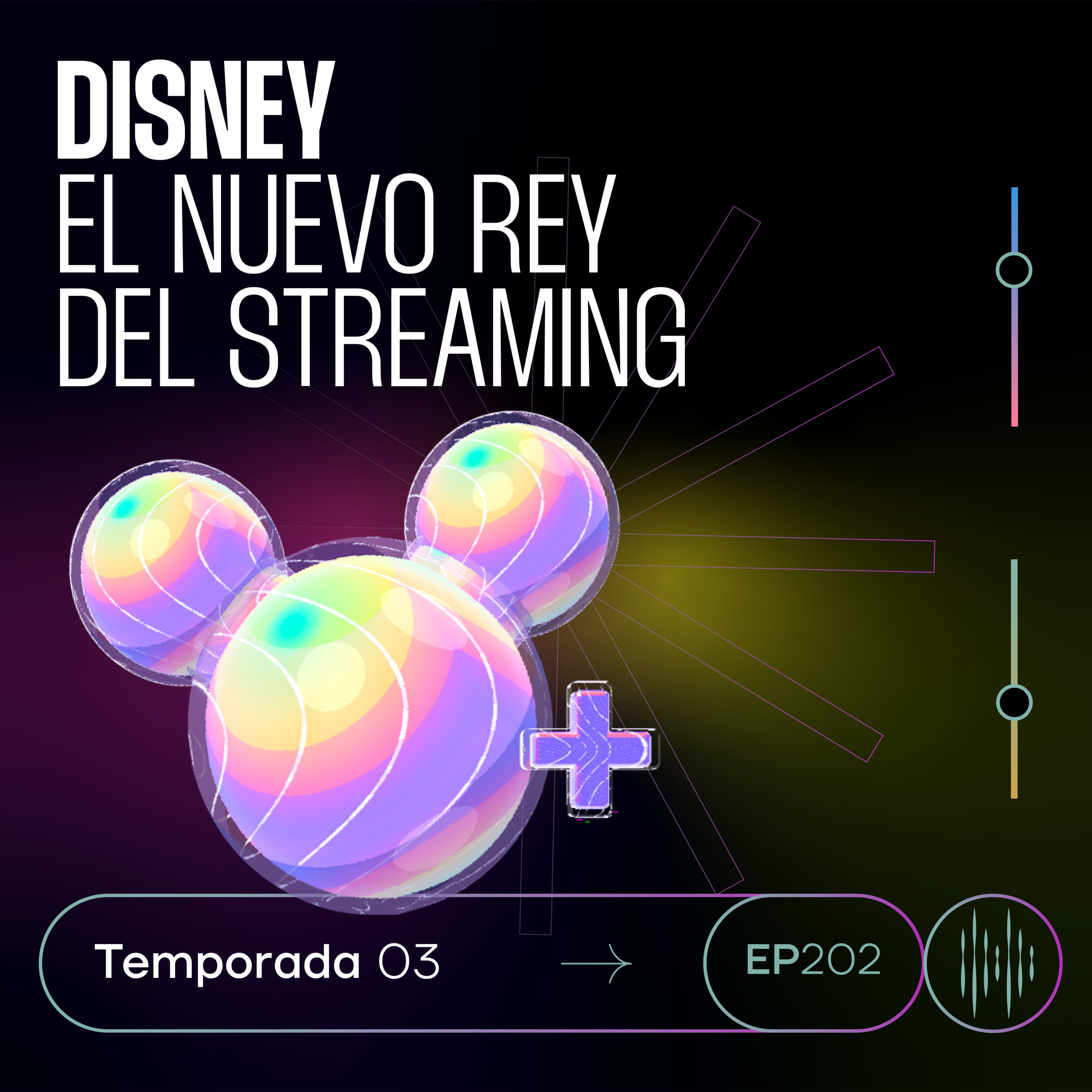 202. Disney, el nuevo rey del streaming