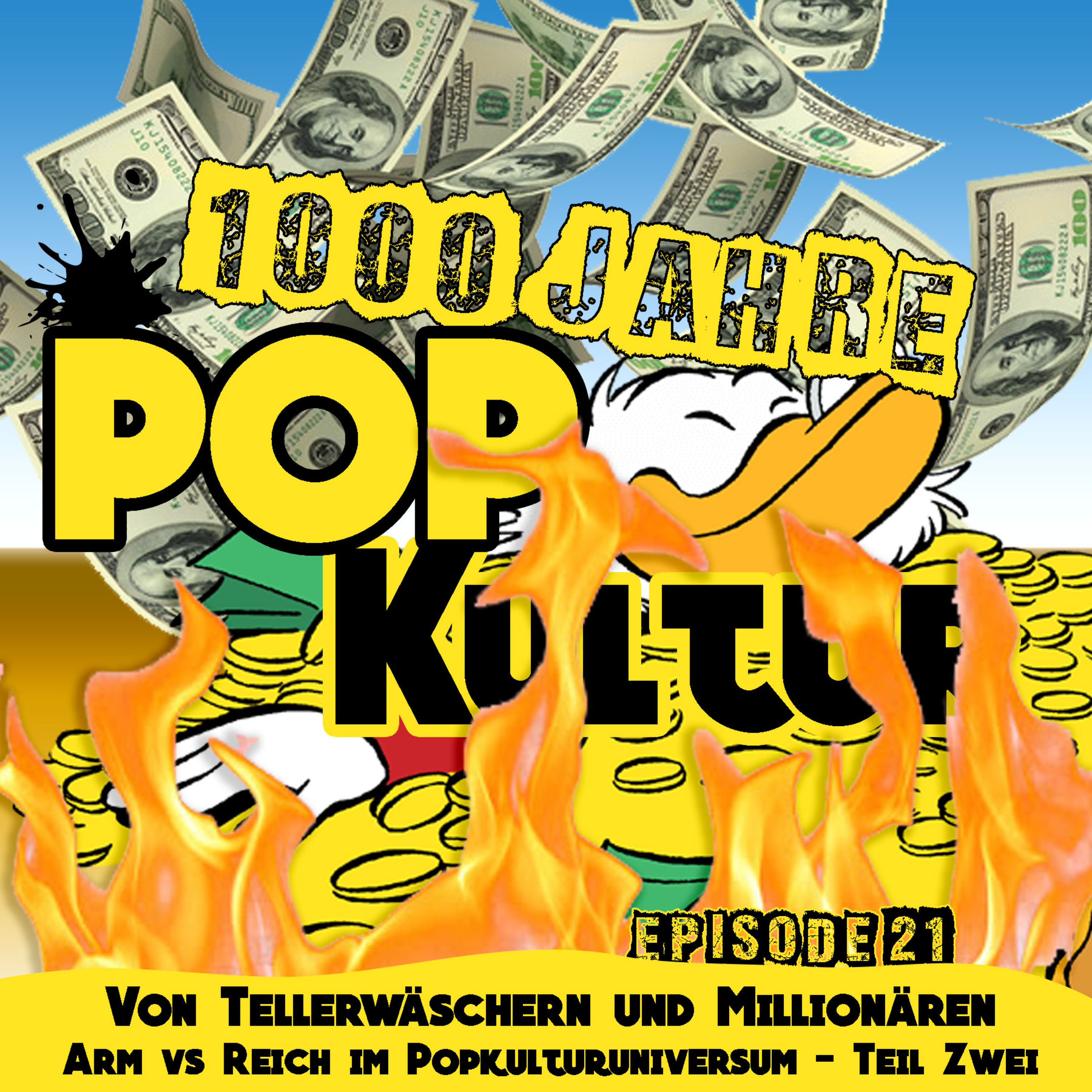 1000 Jahre Popkultur - Episode 21 - Von Tellerwäschern & Millionären - Arm vs. Reich im Popkulturuniversum - Teil 2 episode artwork