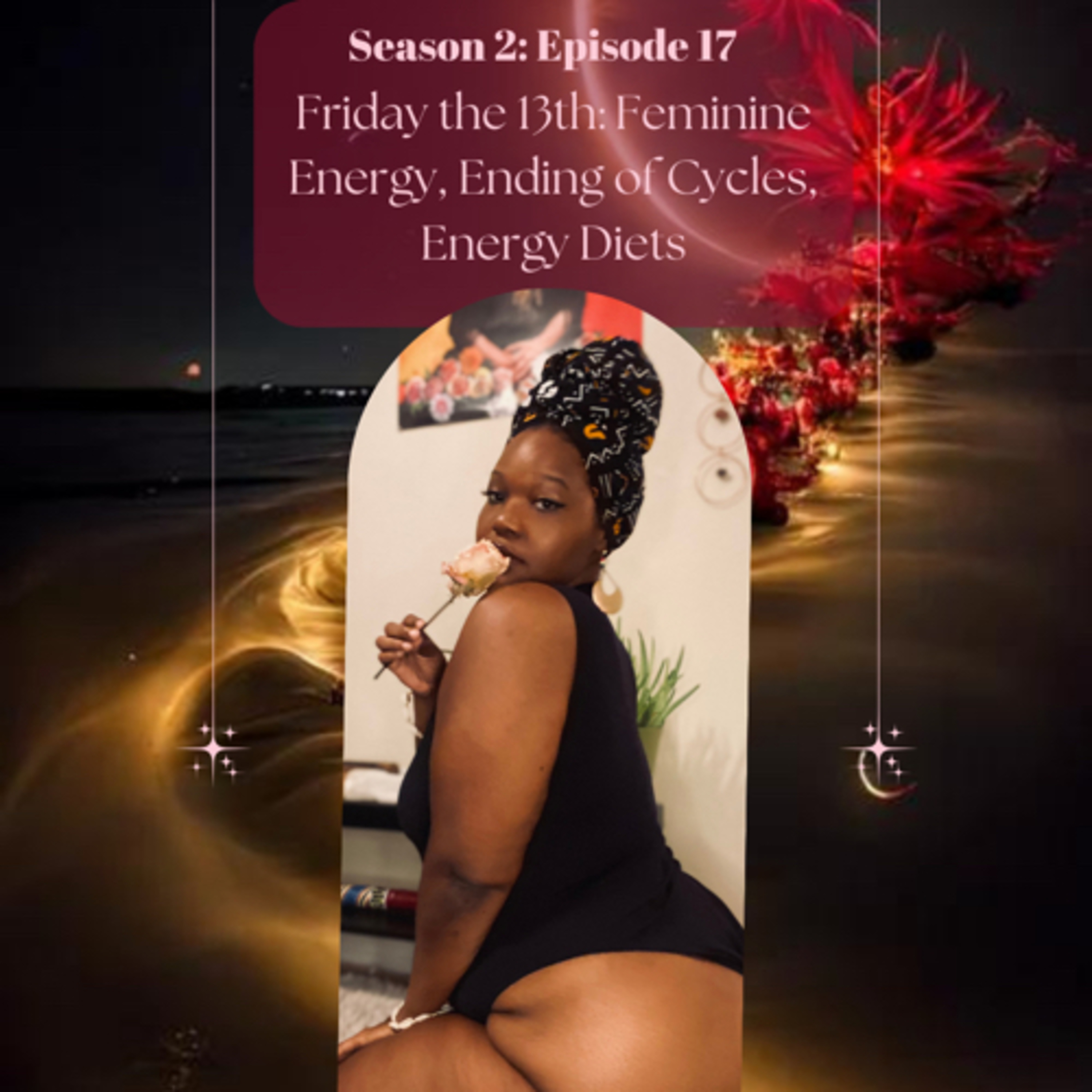 Friday the 13th: Feminine Energy, Ending of Cycles, Energy Diets