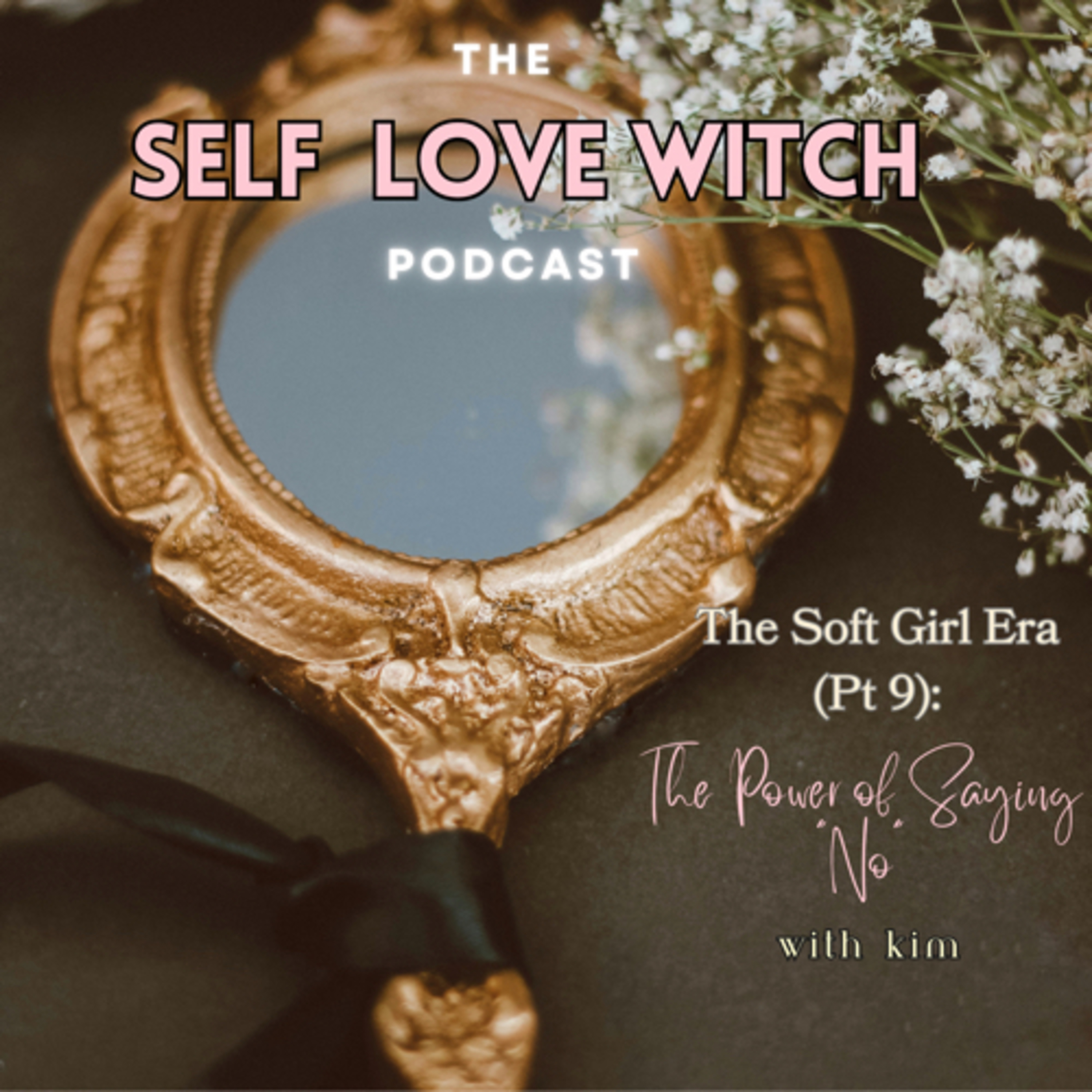 The Soft Girl Era (Pt. 9): The Power of Saying “No”  episode artwork
