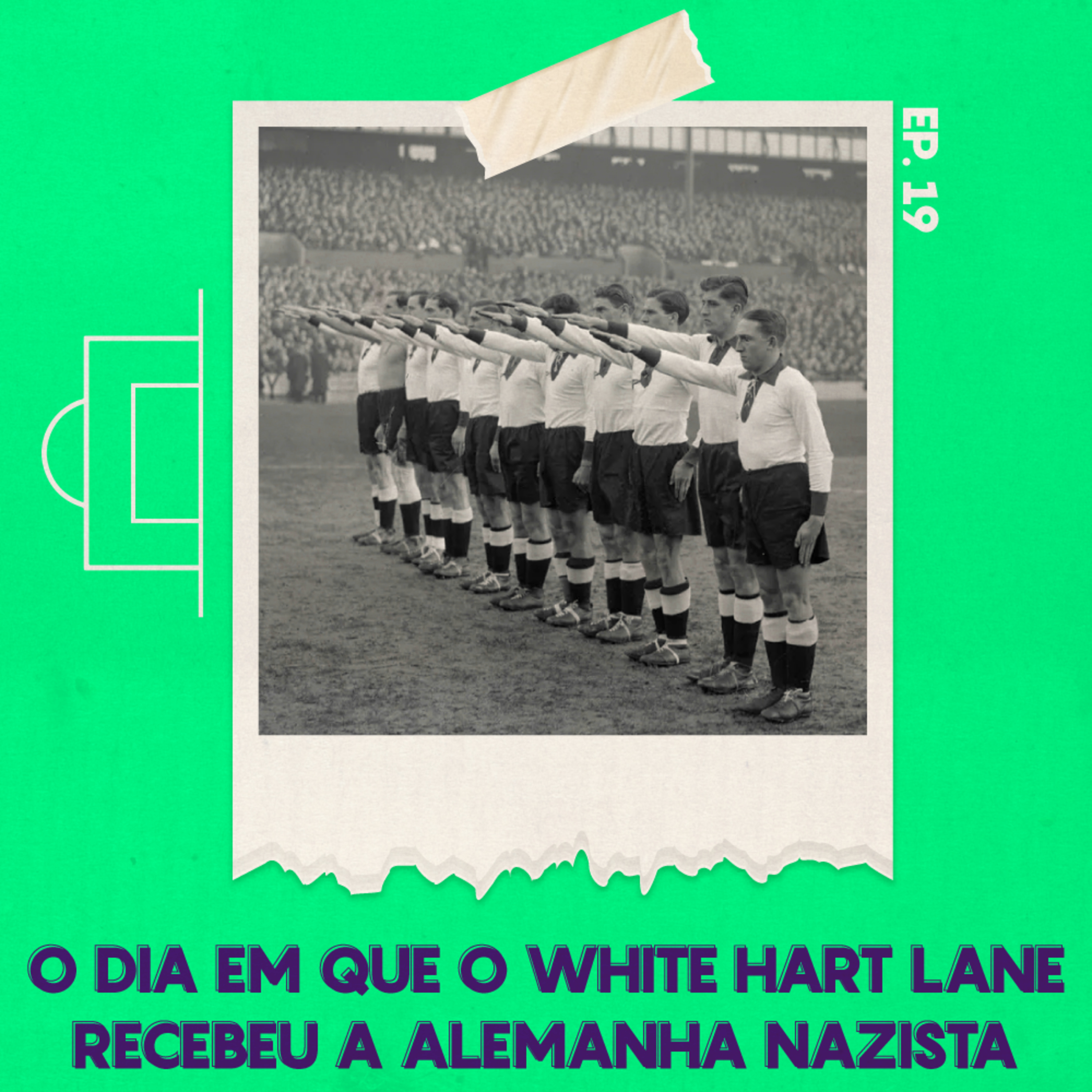 #19 - O dia em que o White Hart Lane recebeu a Alemanha nazista