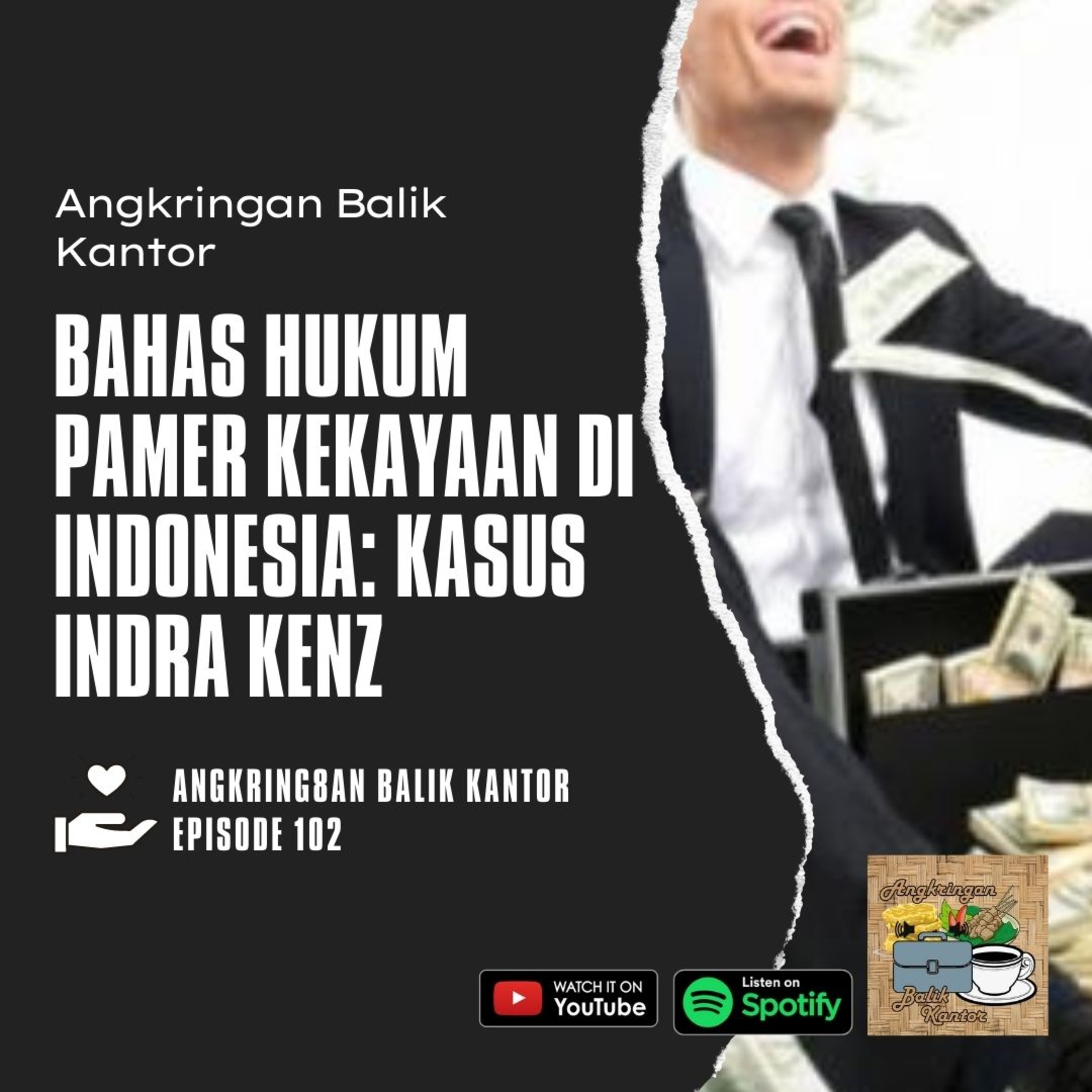 S2 Eps 102 - Bahas Hukum Pamer Kekayaan di Indonesia: Kasus Indra Kenz episode artwork
