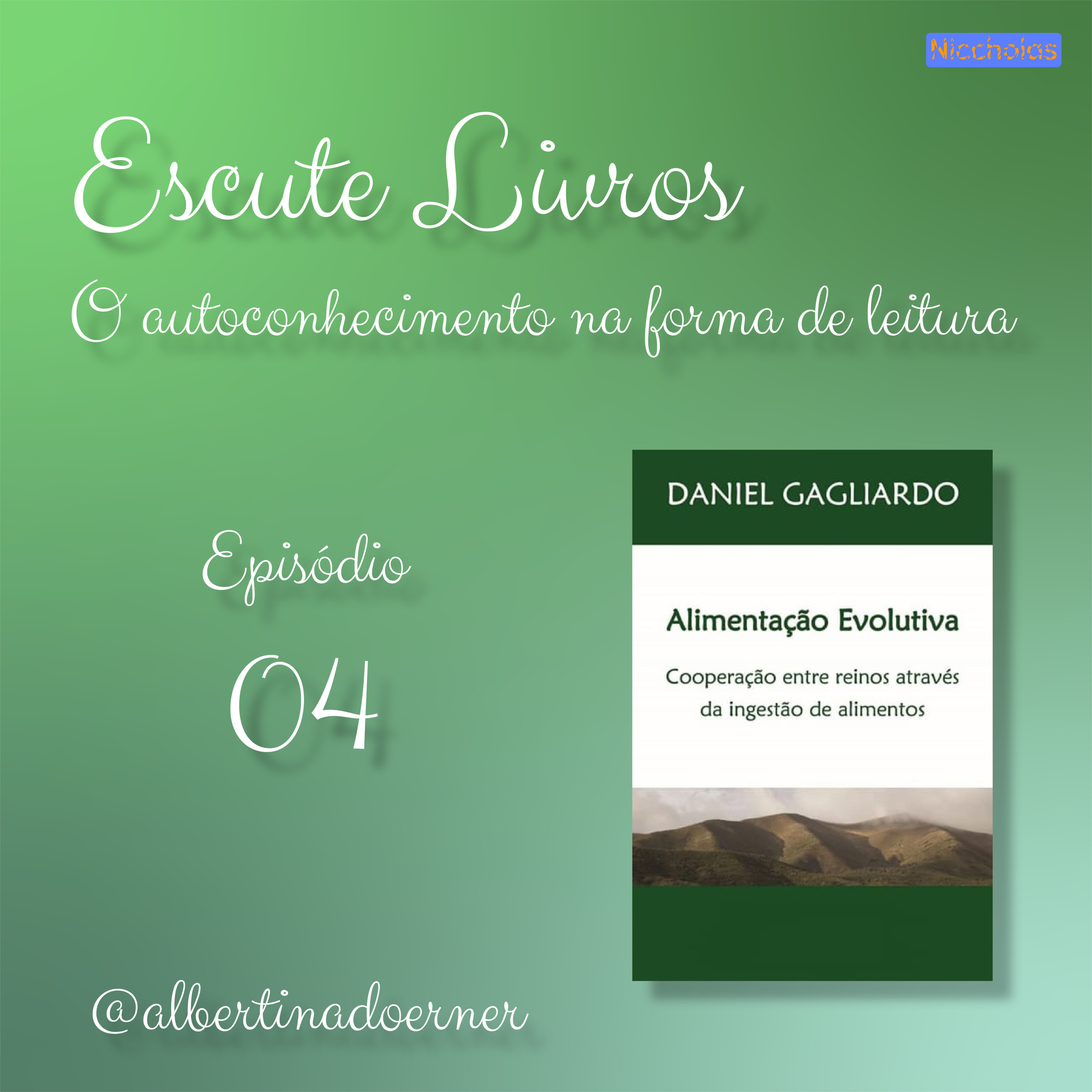 Escute Livros - ALIMENTAÇÃO EVOLUTIVA (Daniel Gagliardo) - Ep.04 episode artwork