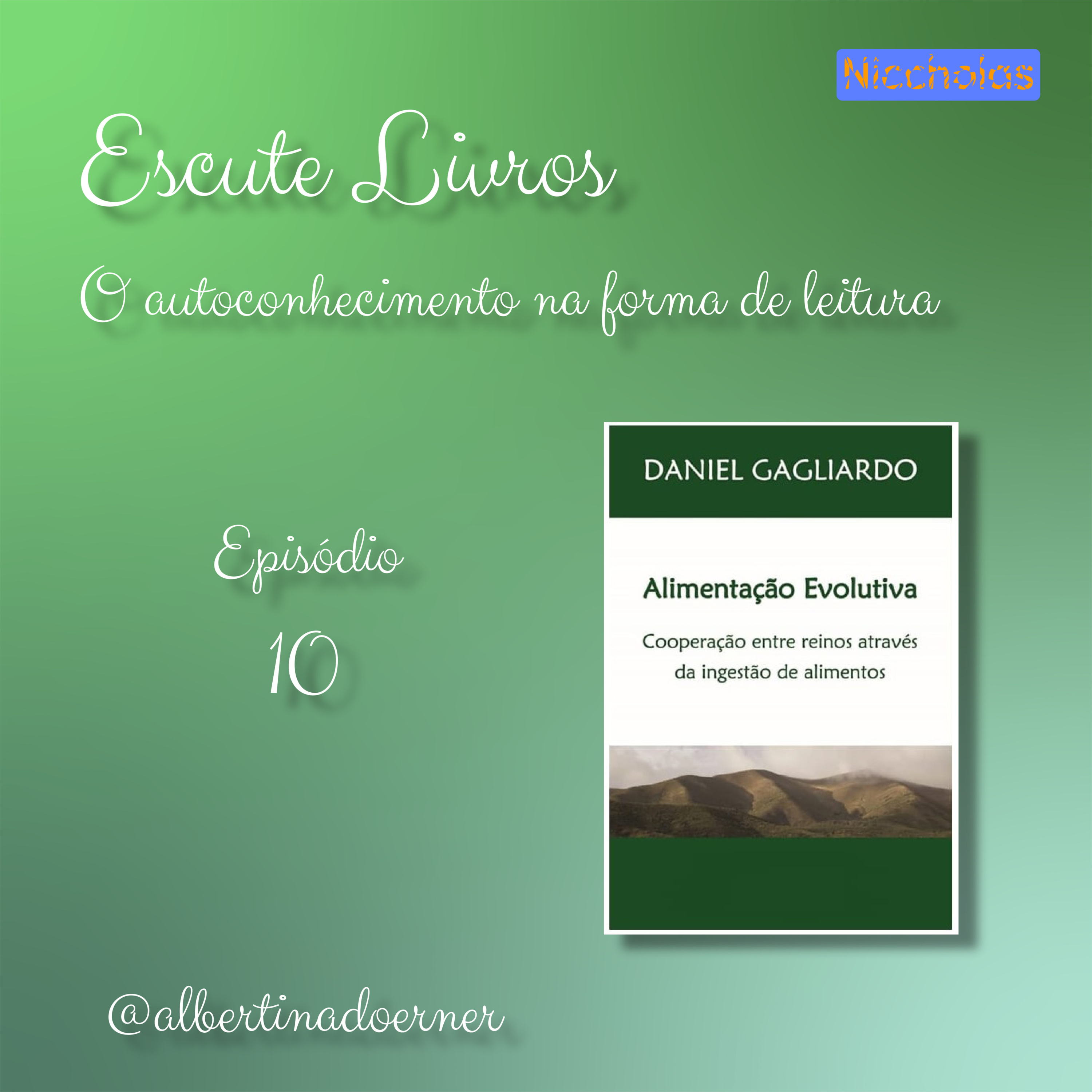 Escute Livros - ALIMENTAÇÃO EVOLUTIVA (Daniel Gagliardo) - Ep.10