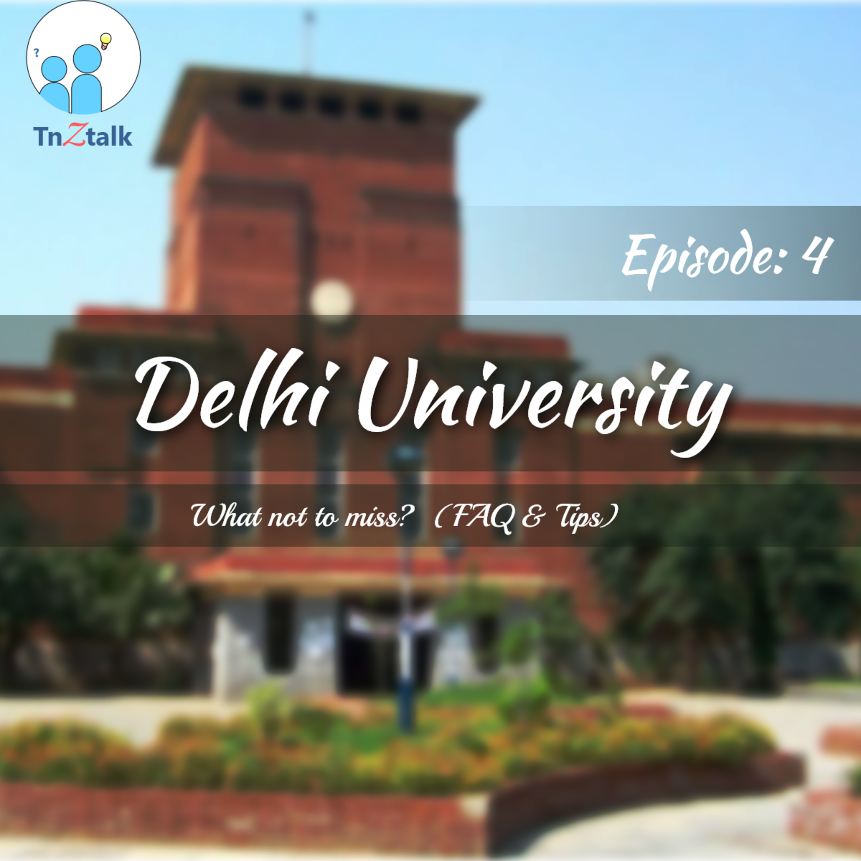 Delhi University| What NOT to Miss- FAQs and Tips episode artwork