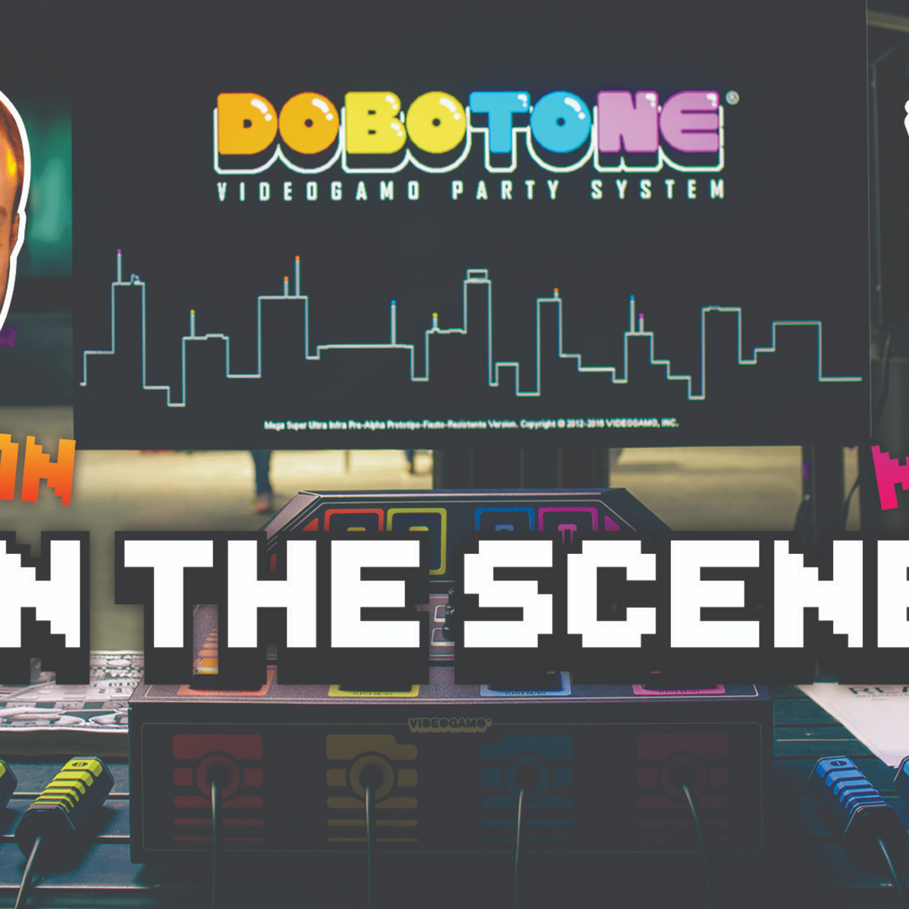 In The Scene Ep #28: Dobotone The Party Game You Need
