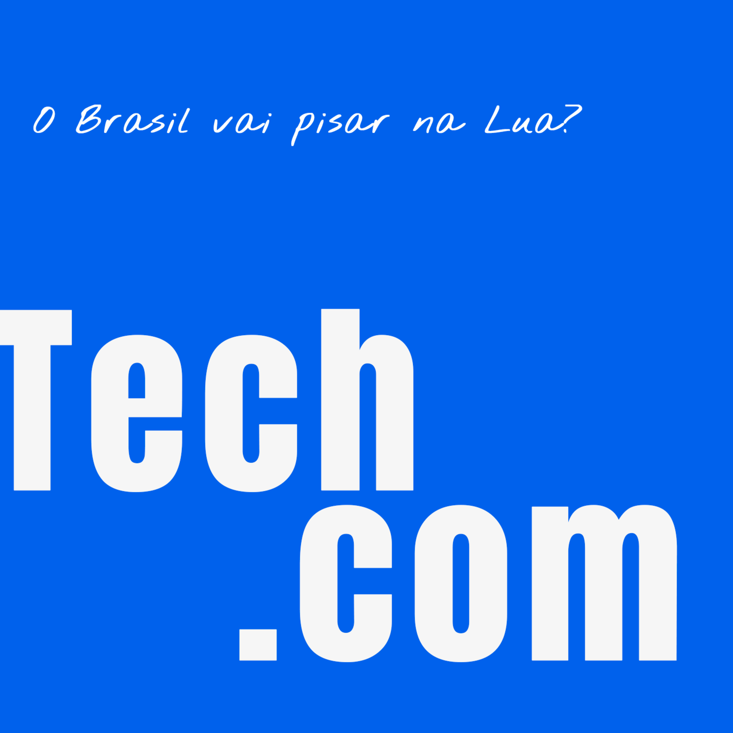O Brasil vai pisar na lua? | Tech.com