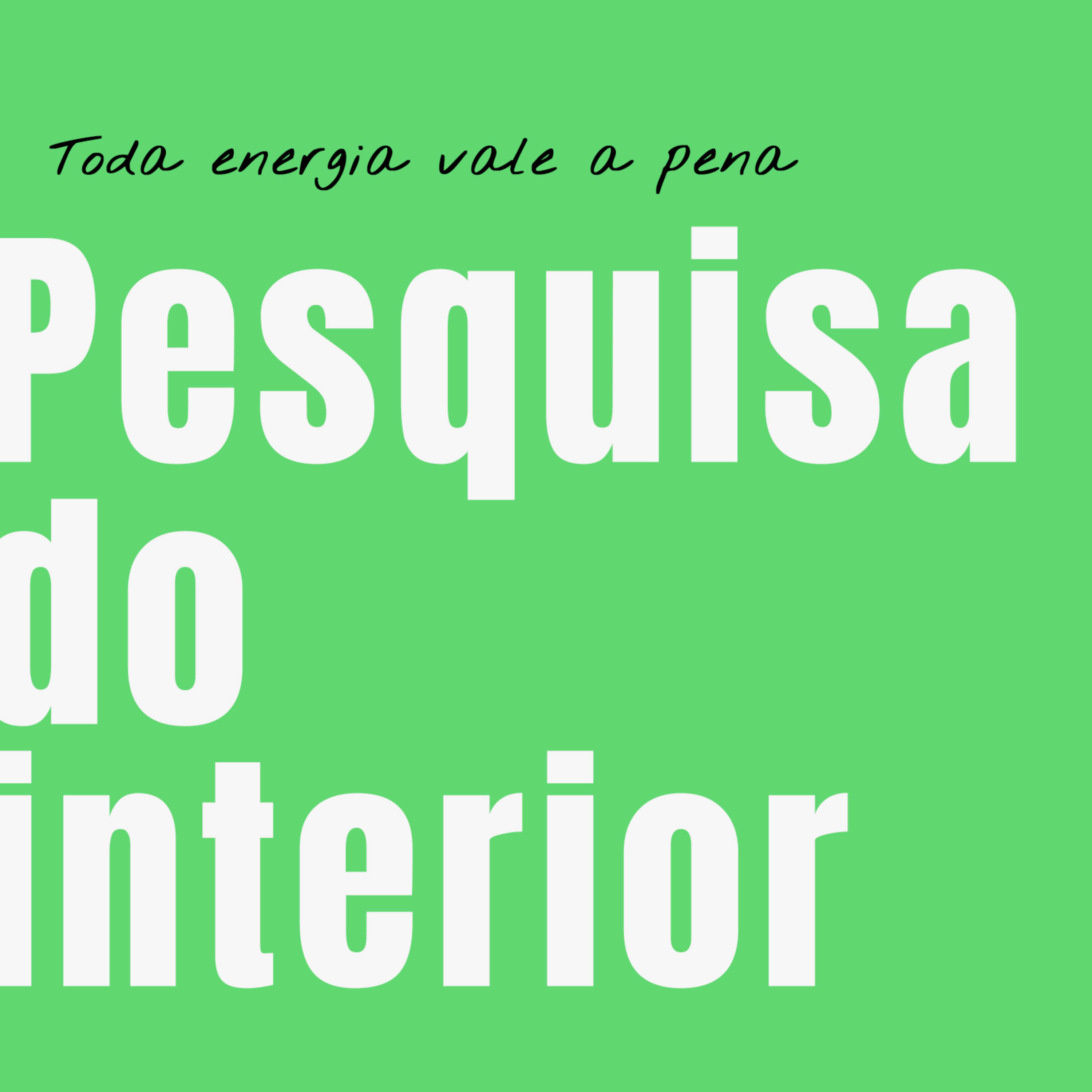 Toda energia vale a pena | Pesquisa do interior