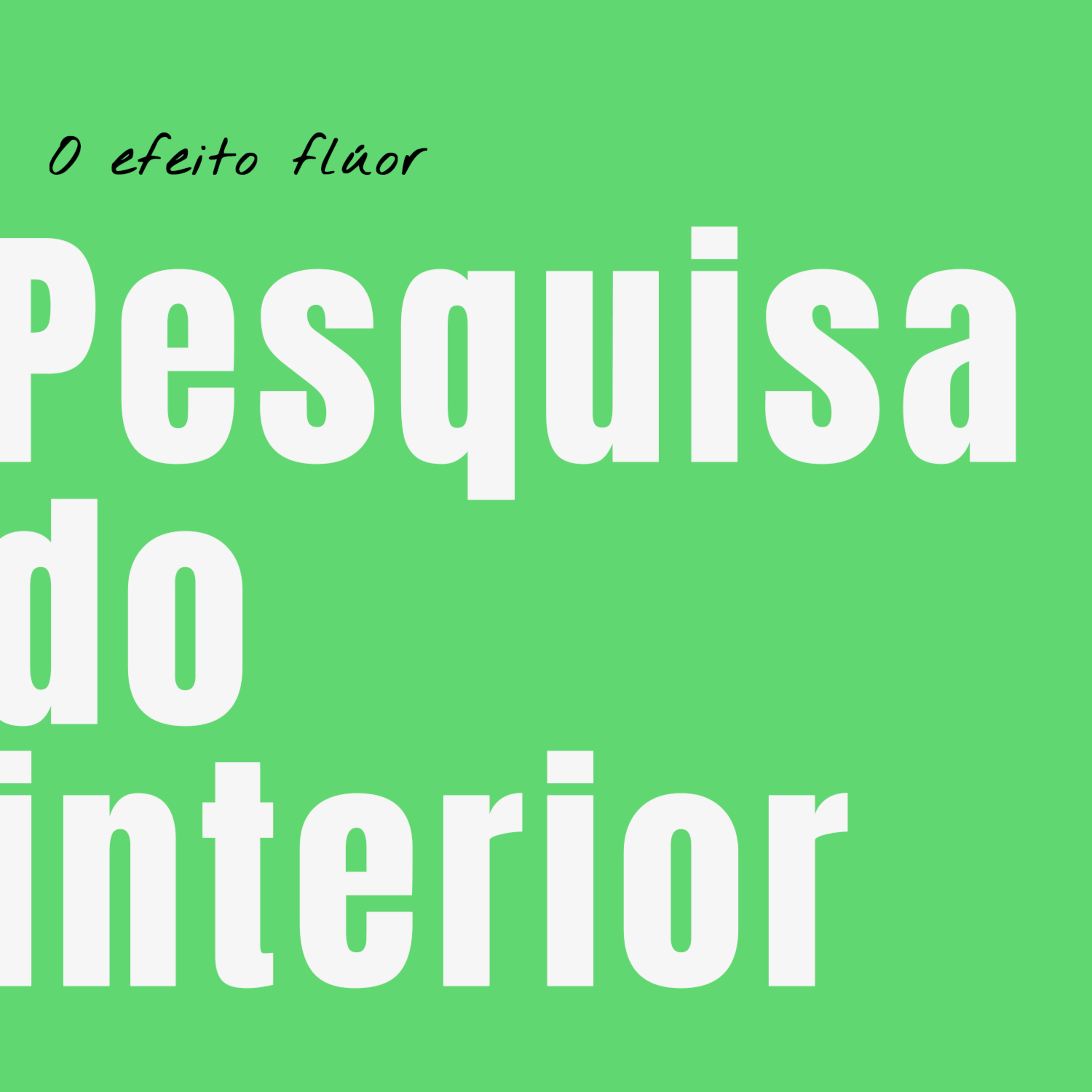 O efeito flúor | Pesquisa do interior
