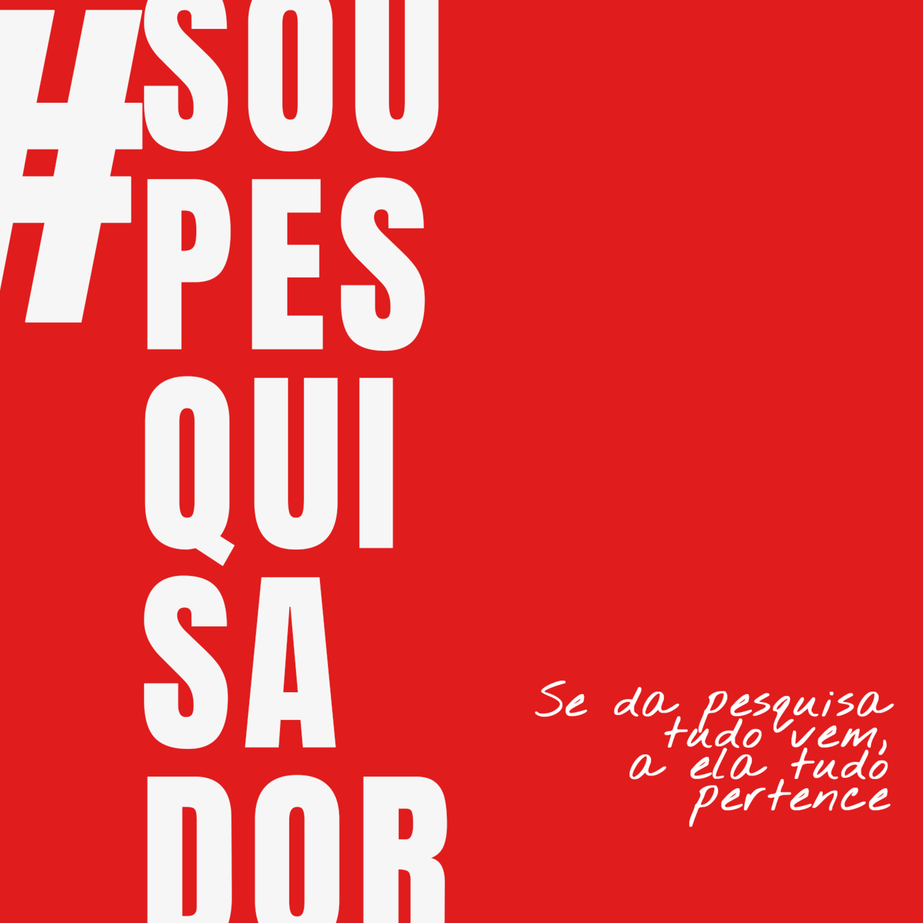 Se da pesquisa tudo vem a ela tudo pertence | #soupesquisador