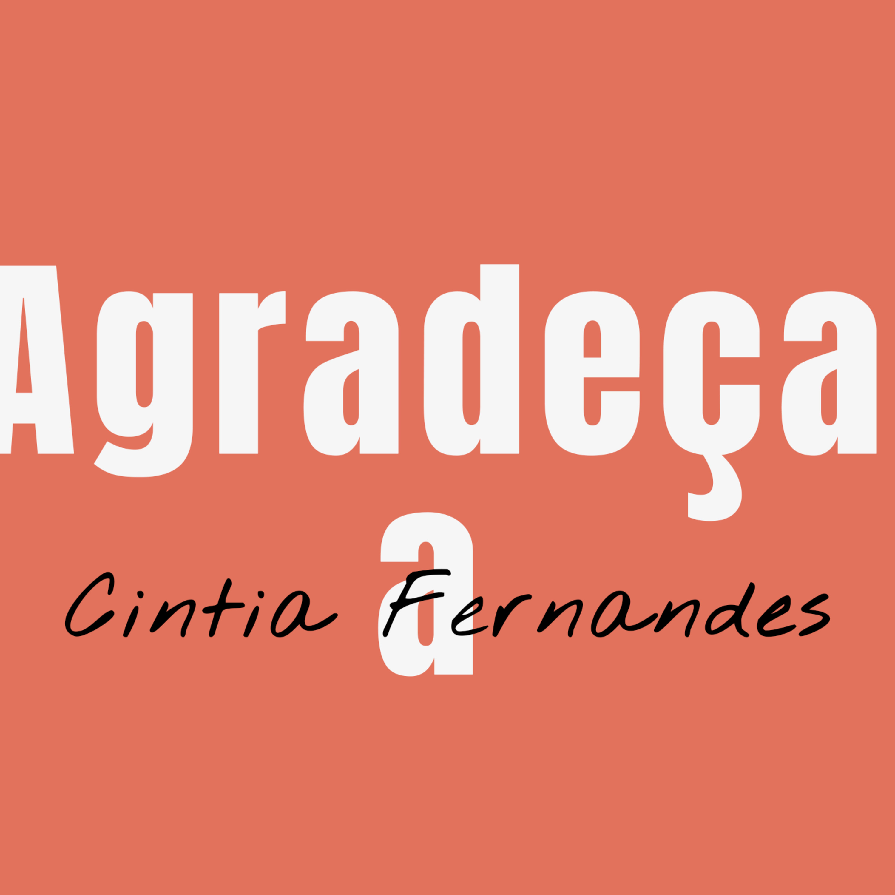 Agradeça a Cintia Fernandes