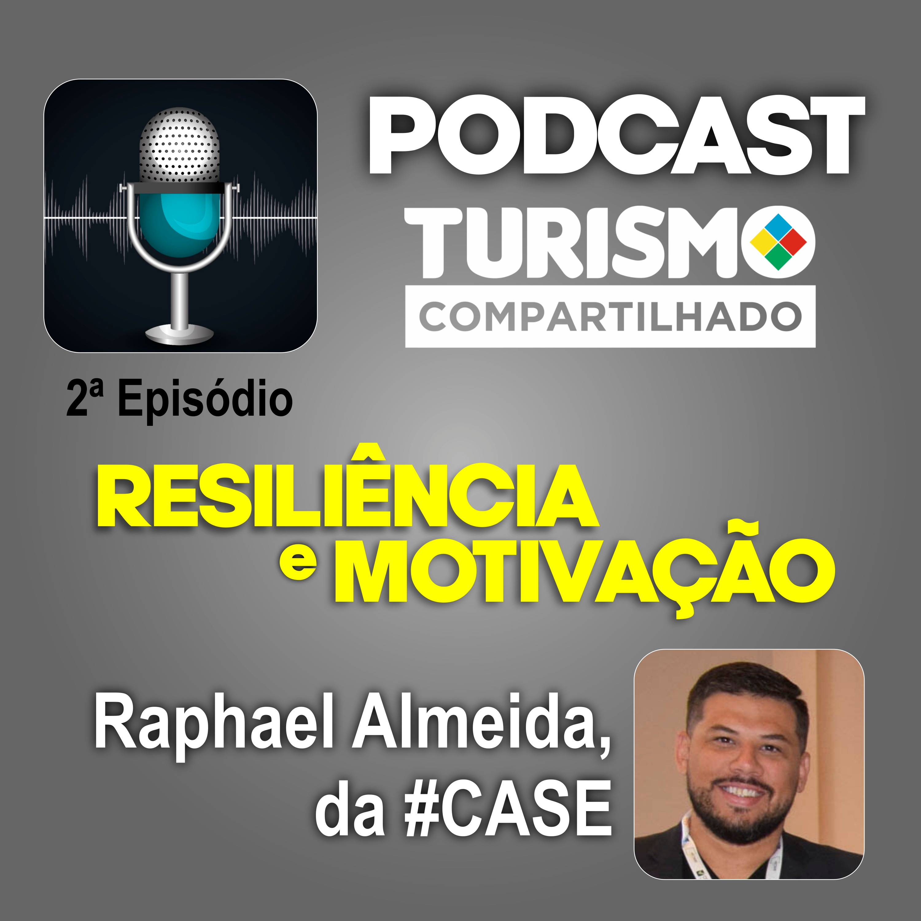 Episódio 2 - RESILIÊNCIA E MOTIVAÇÃO