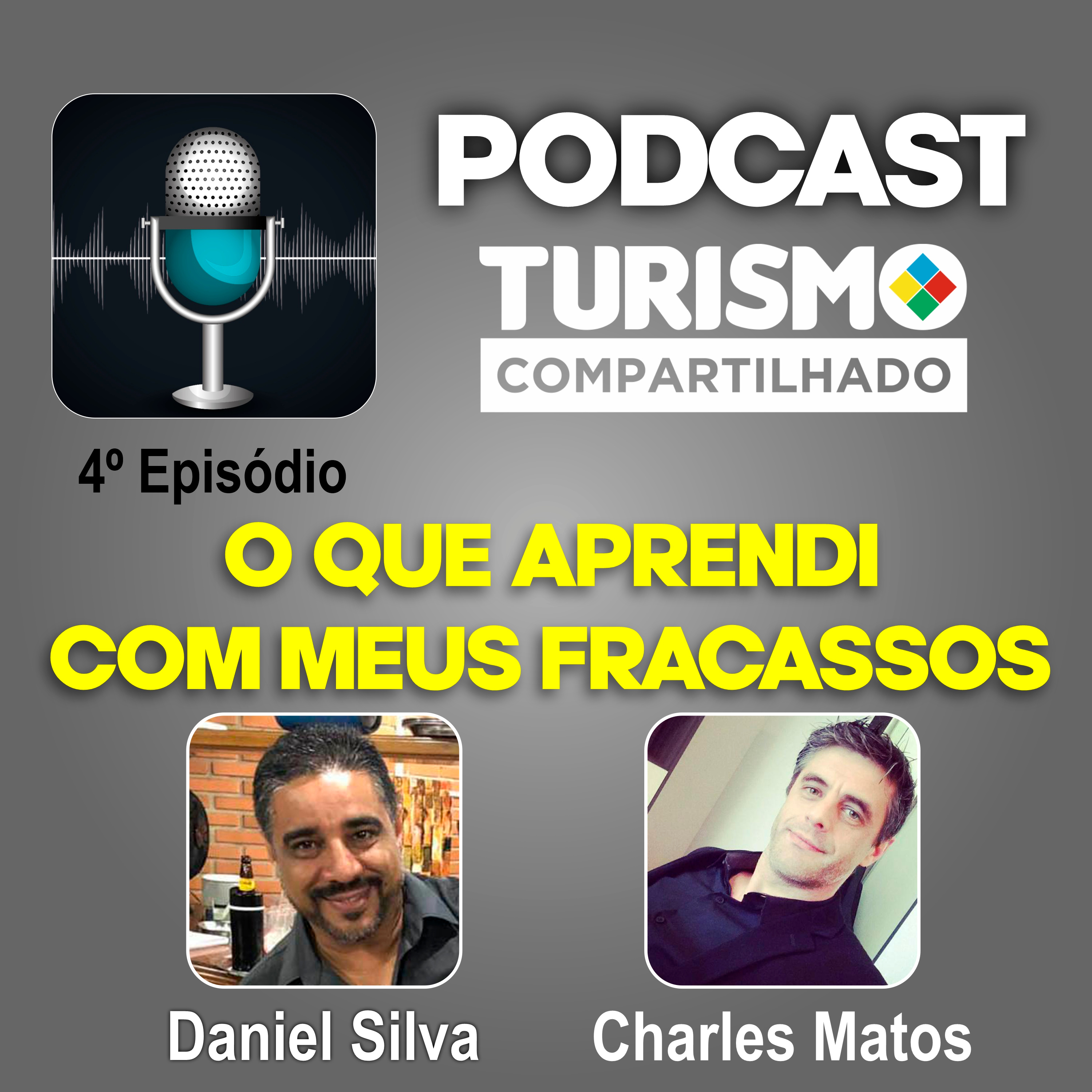 Episódio 4 - O QUE EU APRENDI COM OS MEUS FRACASSOS