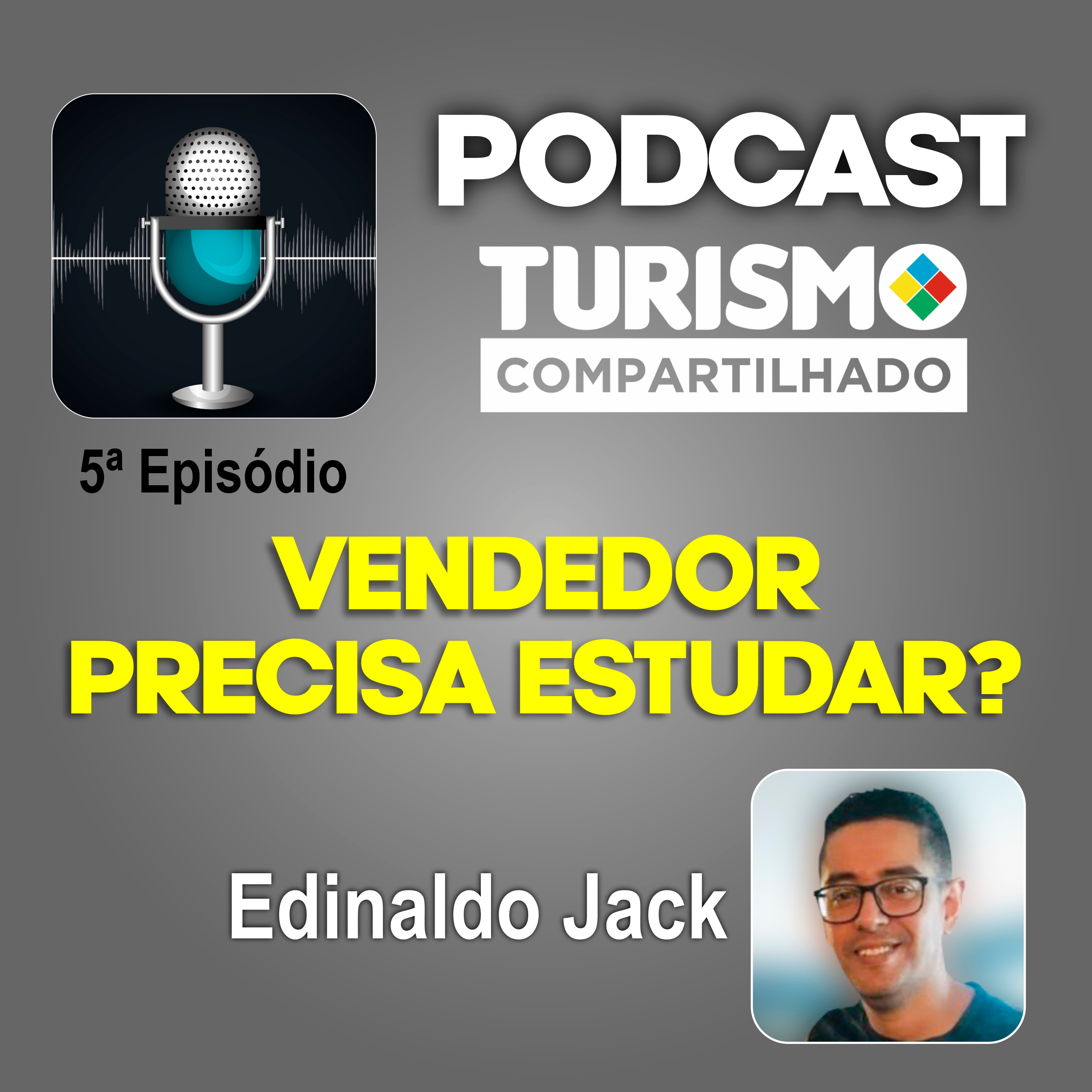 Episódio 5 - VENDEDOR PRECISA ESTUDAR?
