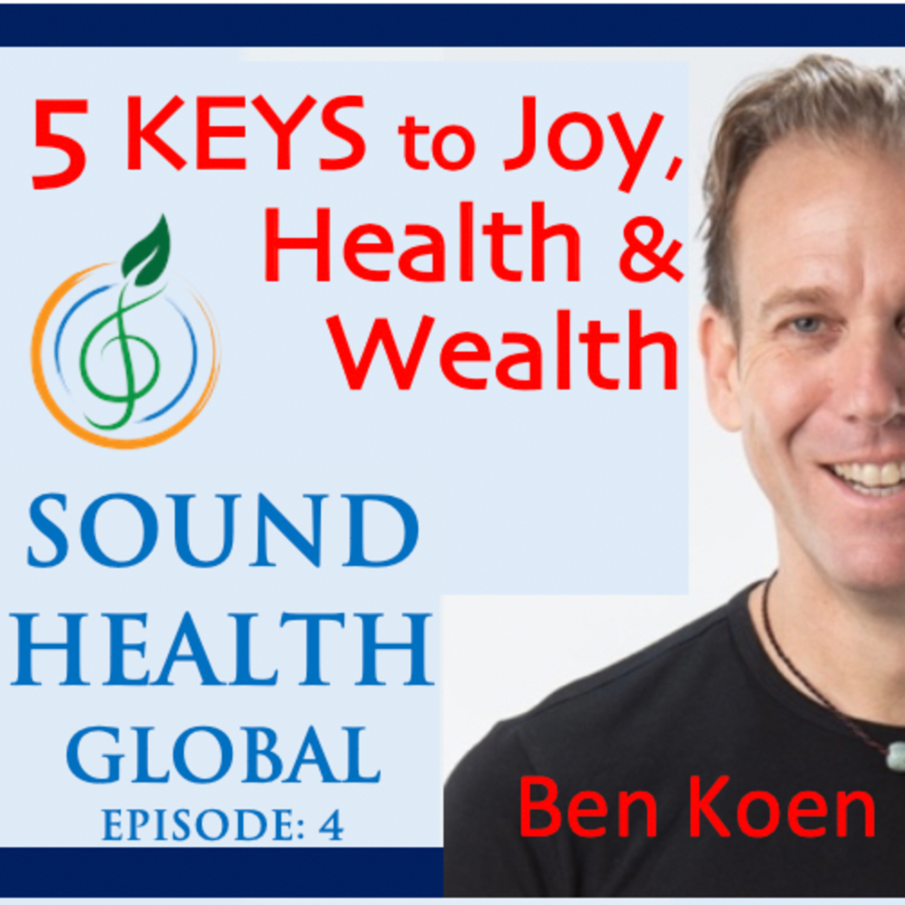 5 Keys to Joy, Health, & Wealth