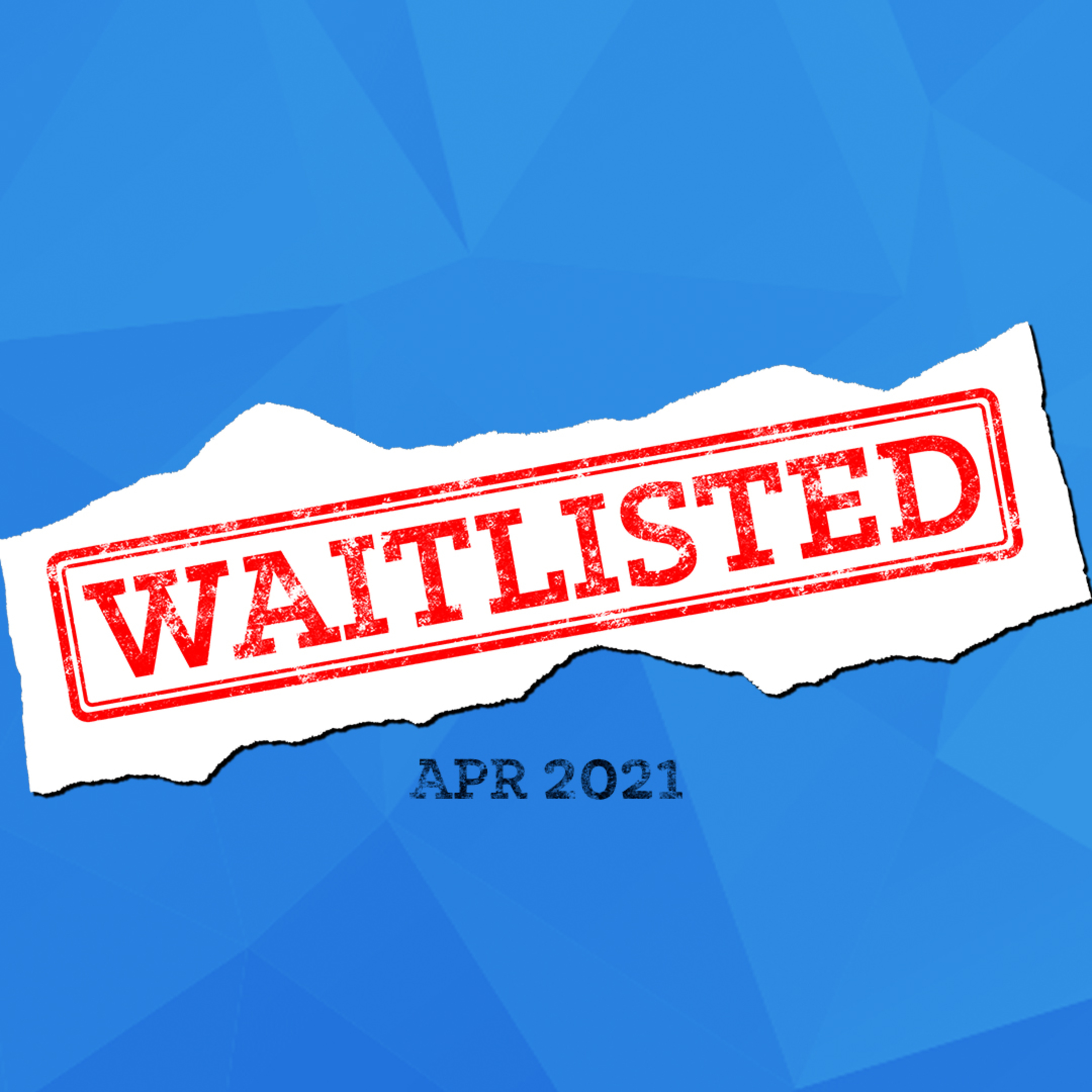 Waitlisted Pt. 1 - Wait For It