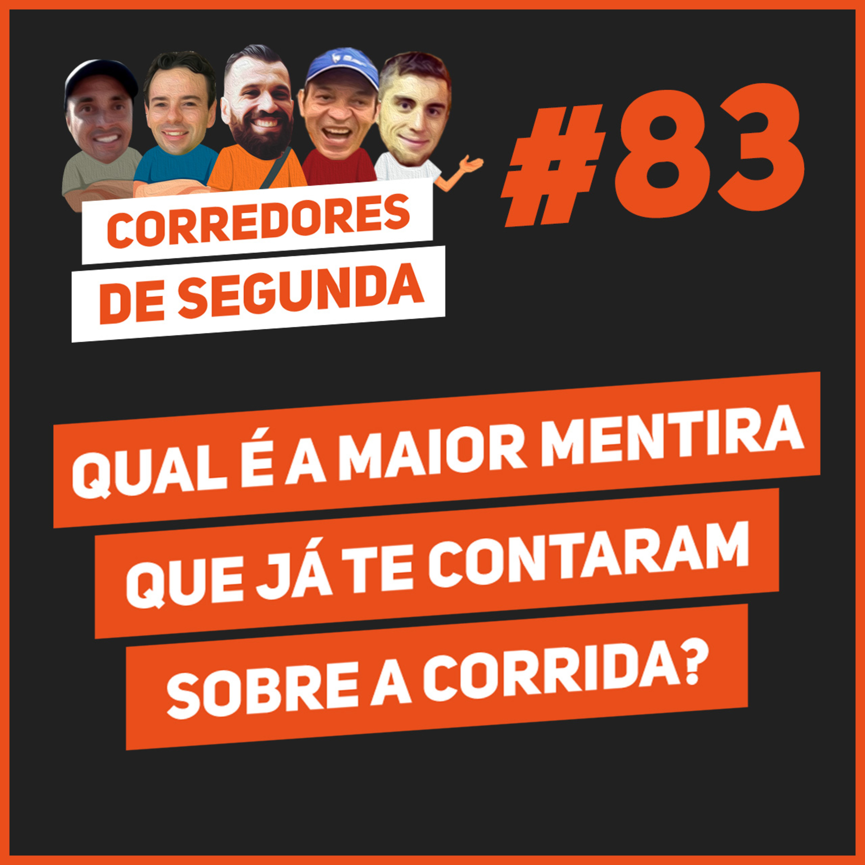 83 - Qual a maior mentira que já te falaram sobre corrida? episode artwork