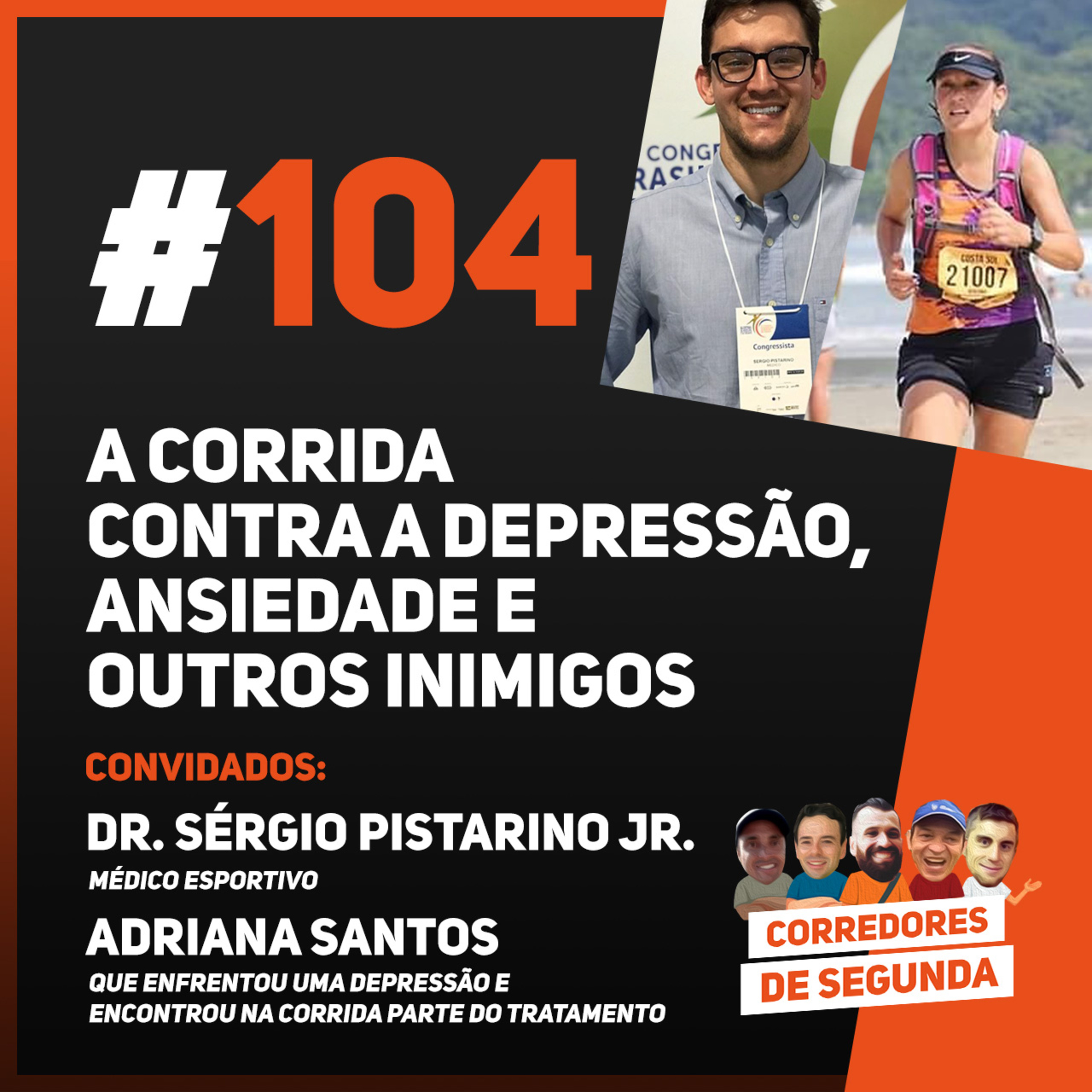 104 - A corrida como arma contra a depressão, ansiedade, pânico e outros inimigos episode artwork