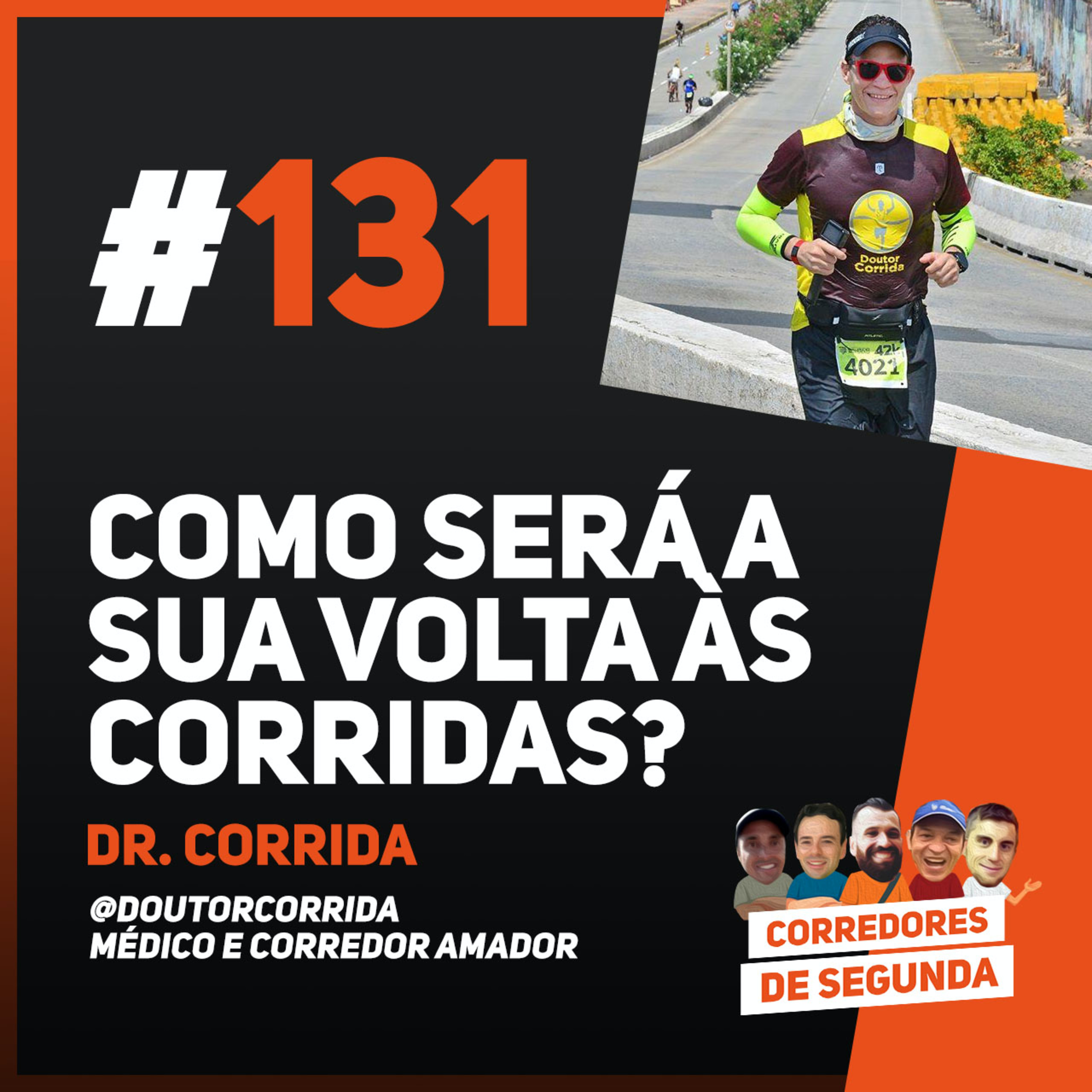 131 - Como será a sua volta às corridas? - Convidado: Dr. Corrida episode artwork