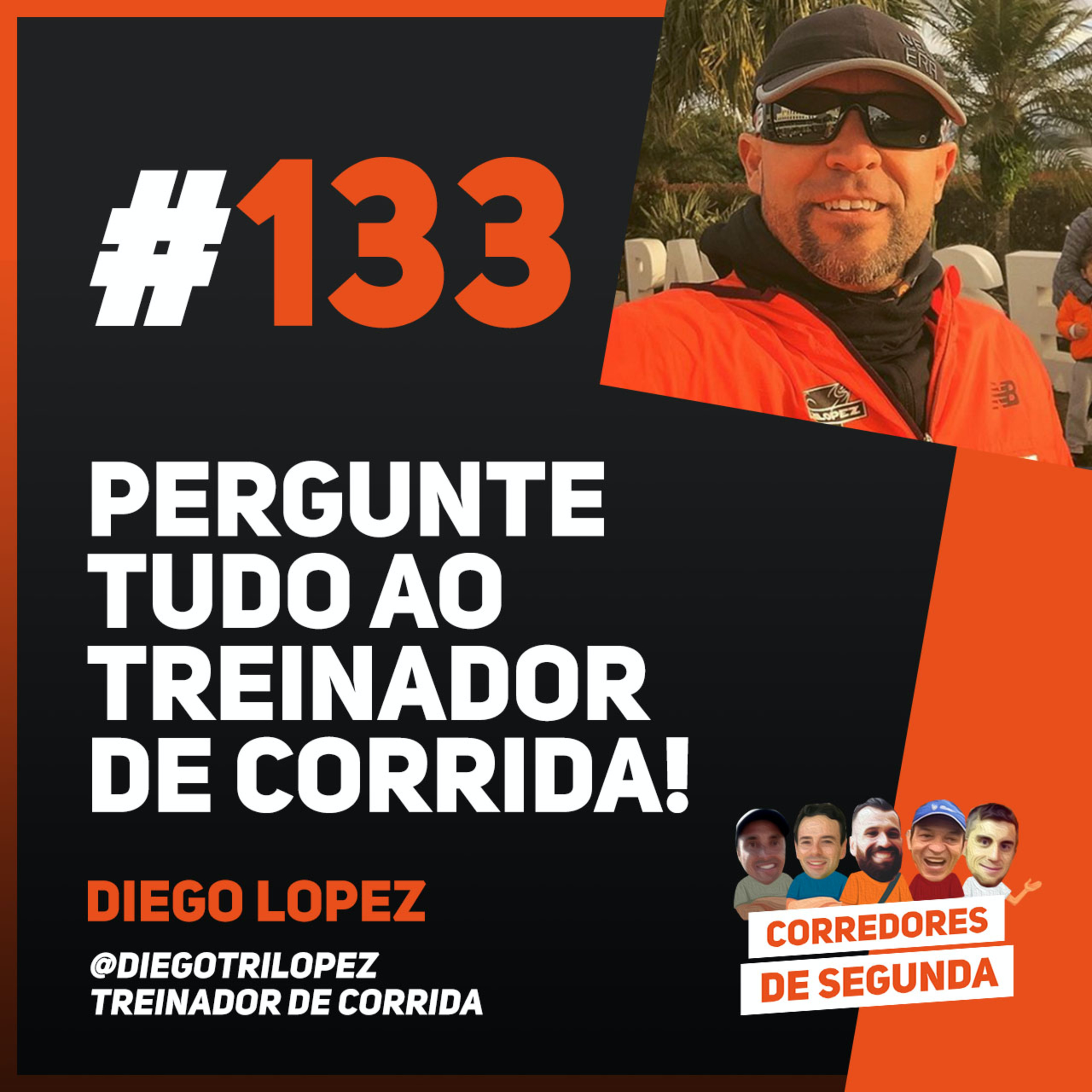 133 - Pergunte tudo ao trenador de corrida - Convidado: Diego Lopez episode artwork