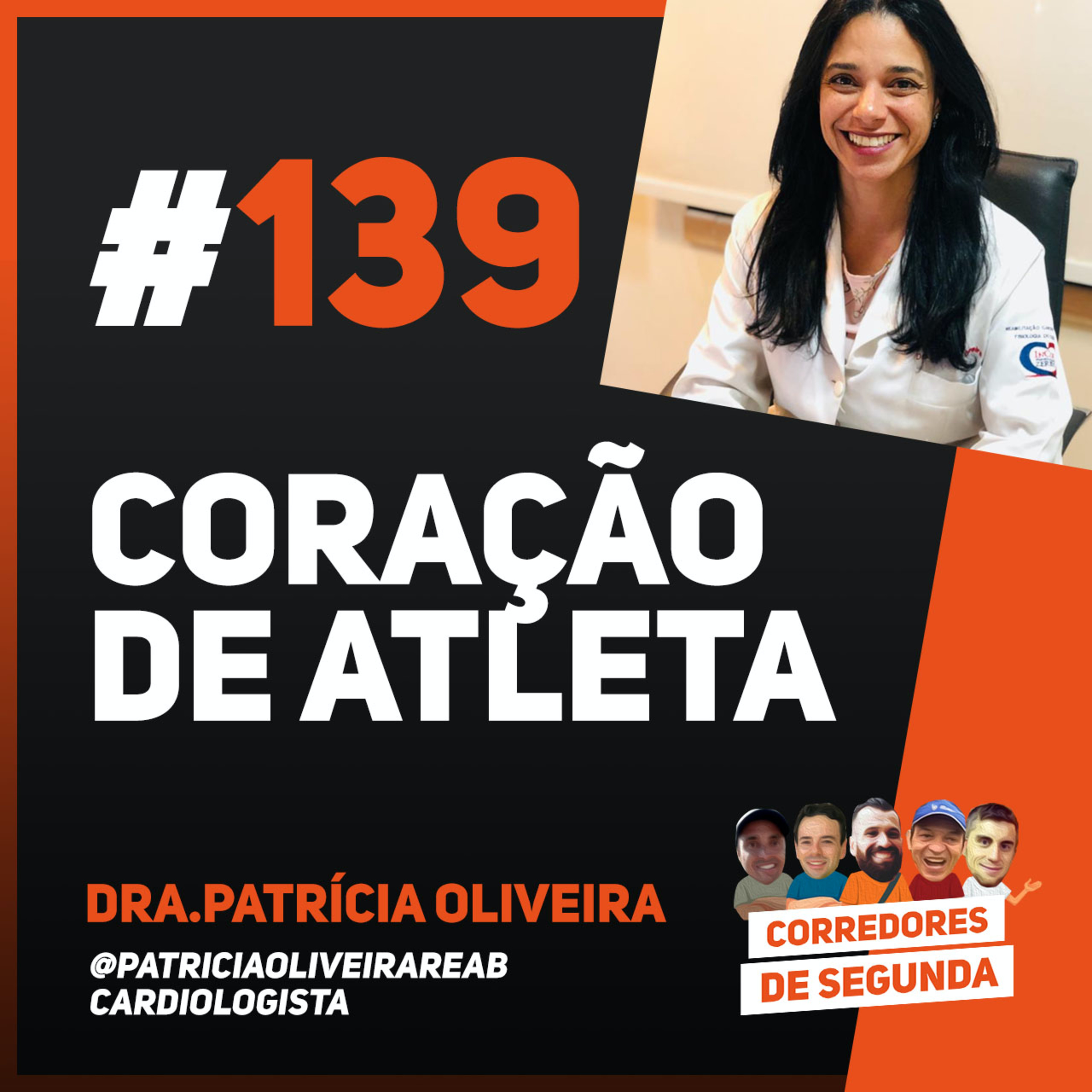 139 - Coração de Atleta - Convidada: Dra. Patrícia Oliveira episode artwork