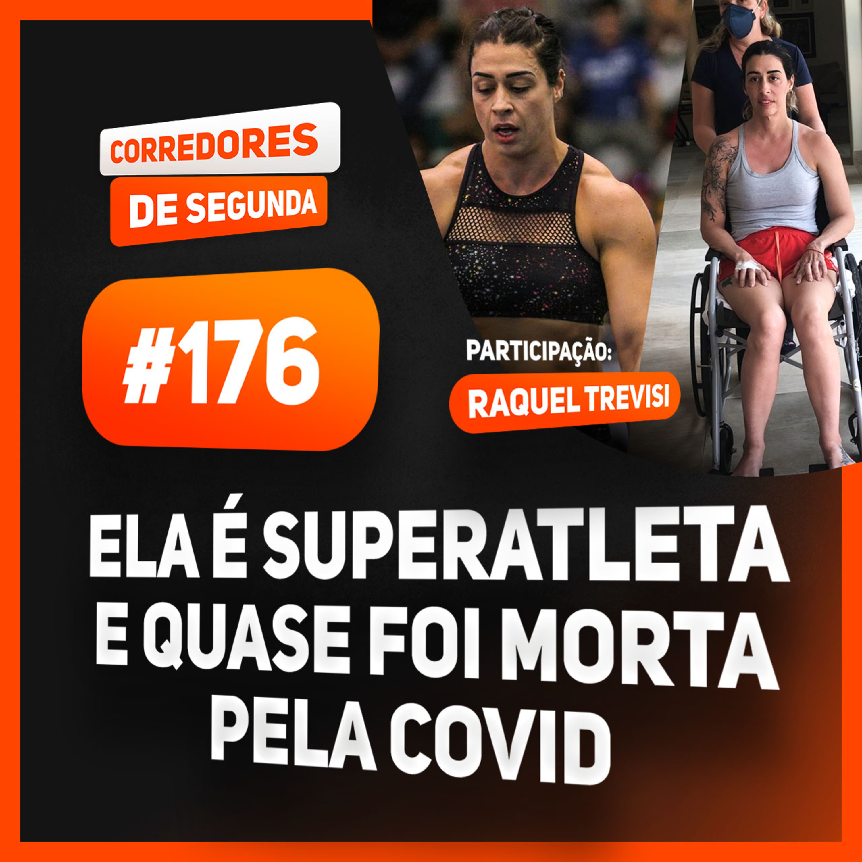 176 - Ela é superatleta e quase foi morta pela COVID episode artwork