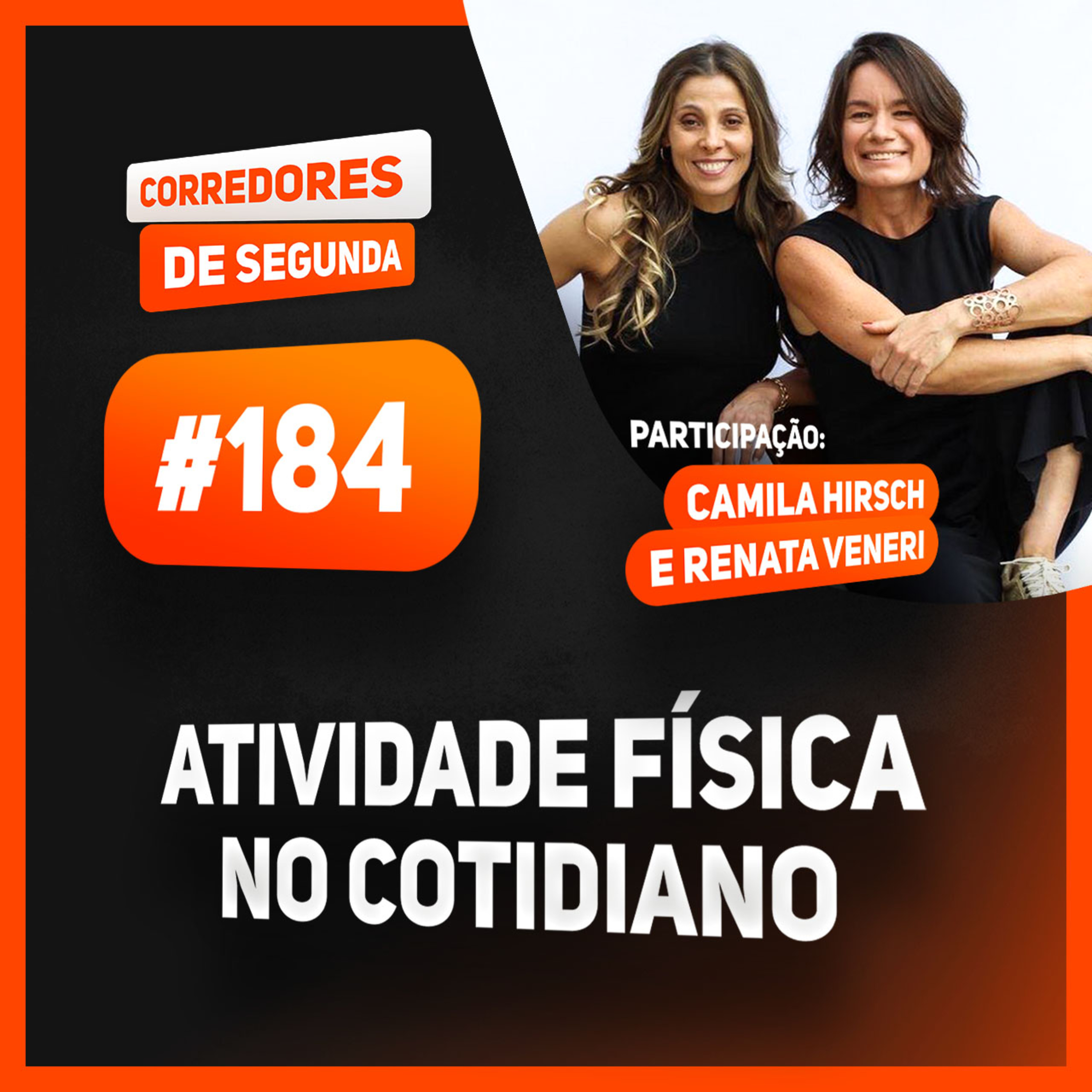 184 - Atividade física no cotidiano - Participação Camila Hirsh e Renata Veneri episode artwork