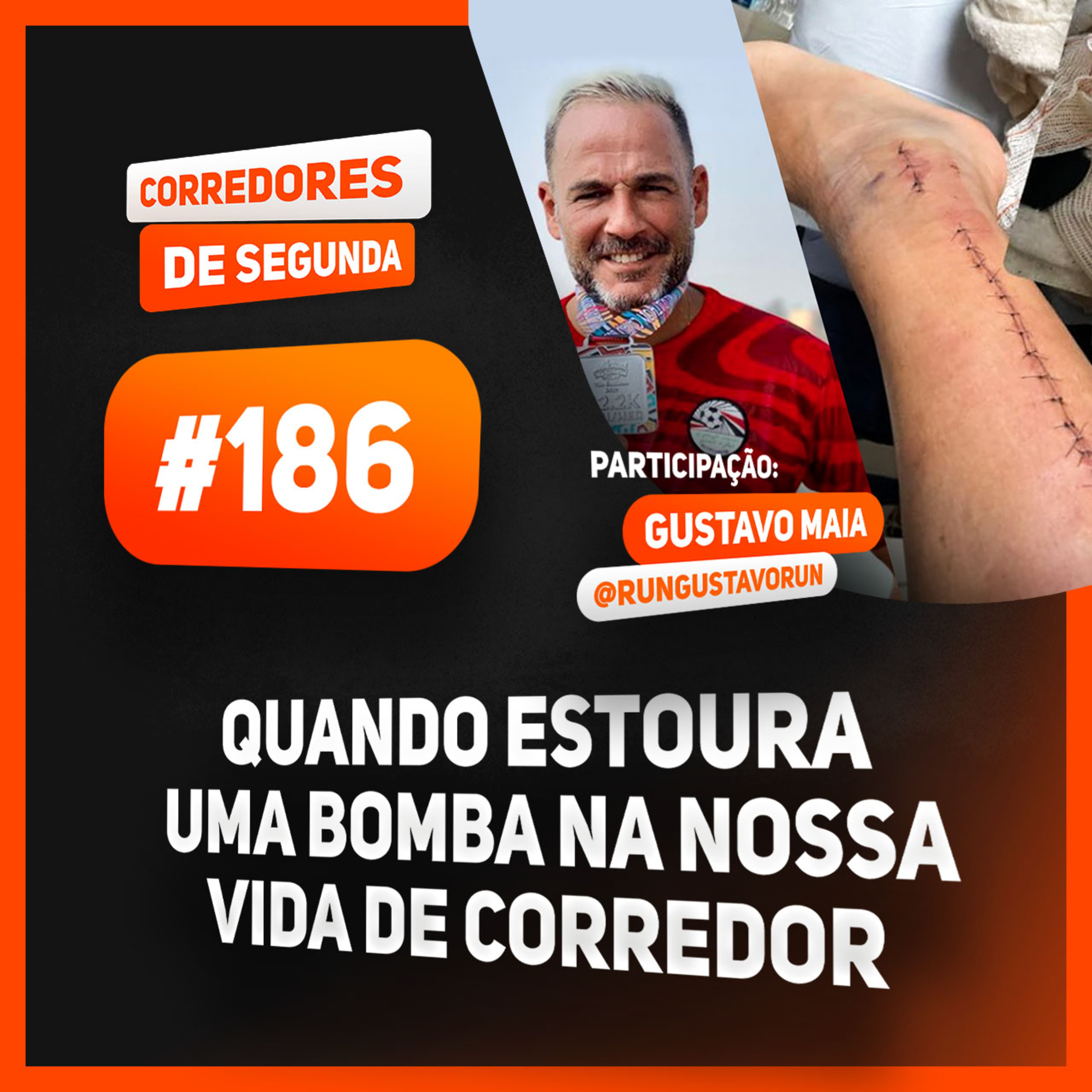 186 - Quando estoura uma bomba na nossa vida de corredor - Participação: Gustavo Maia episode artwork