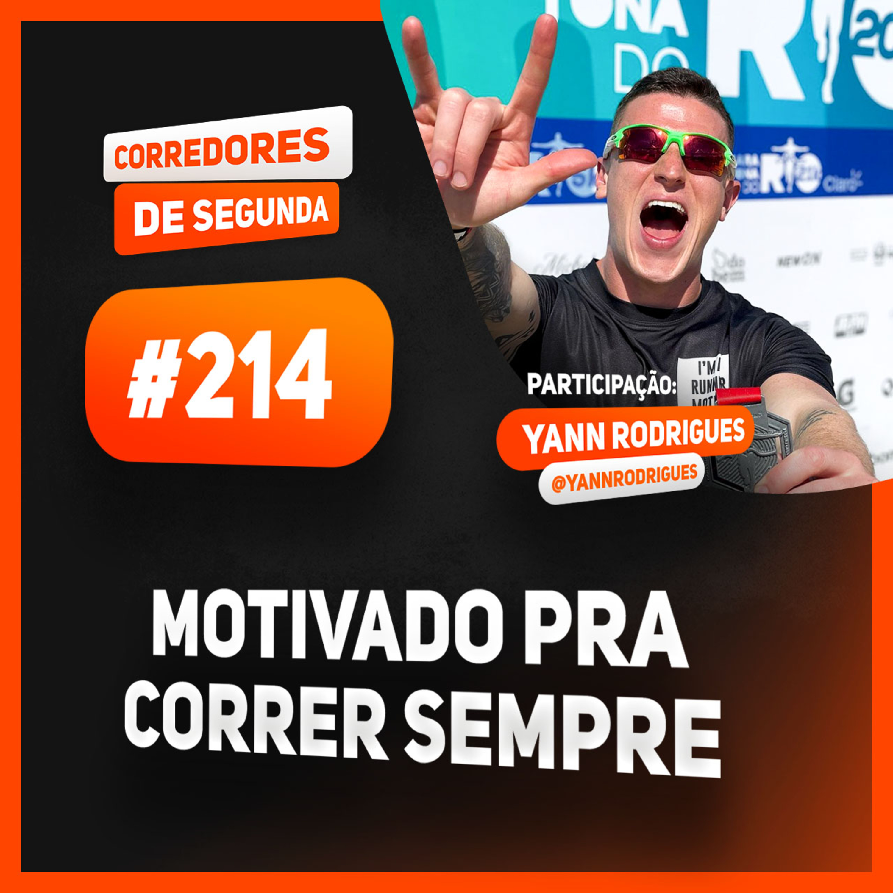 214 - Motivado pra correr sempre - Participação: Yann Rodrigues episode artwork
