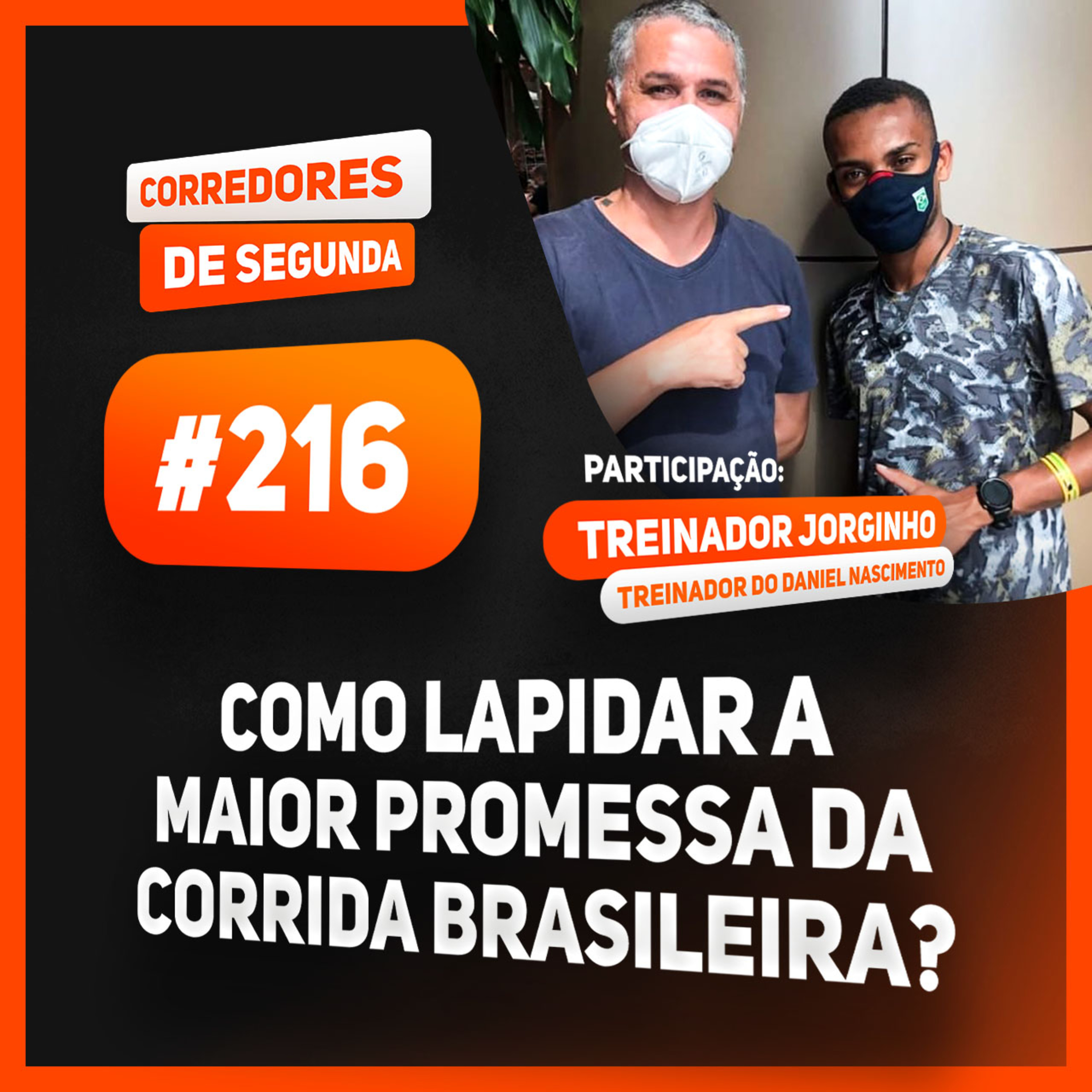 216 - Como lapidar a maior promessa da corrida brasileira - Participação: Treinador Jorginho Silva episode artwork