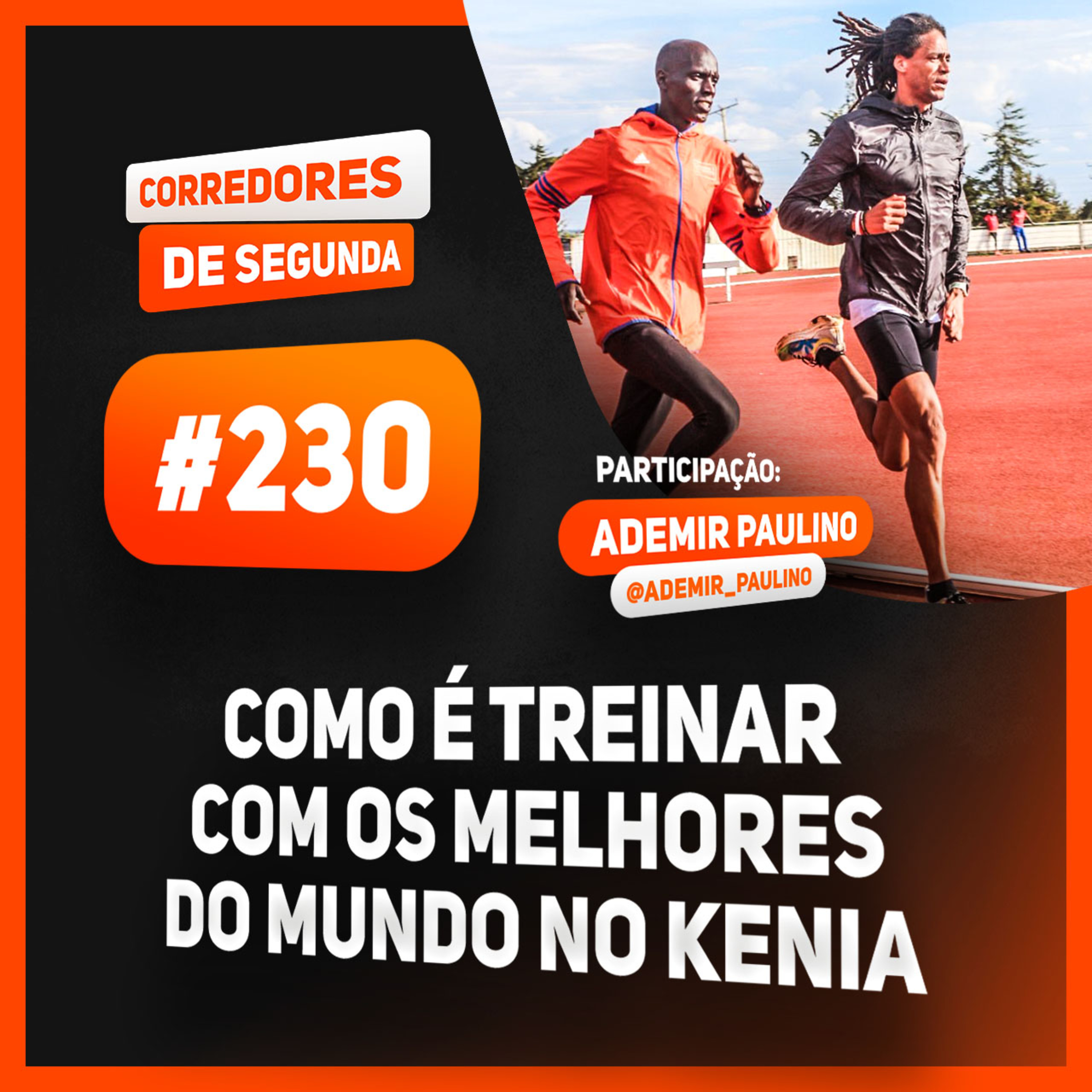 230 - Como é treinar com os melhores do mundo no Kênia? episode artwork