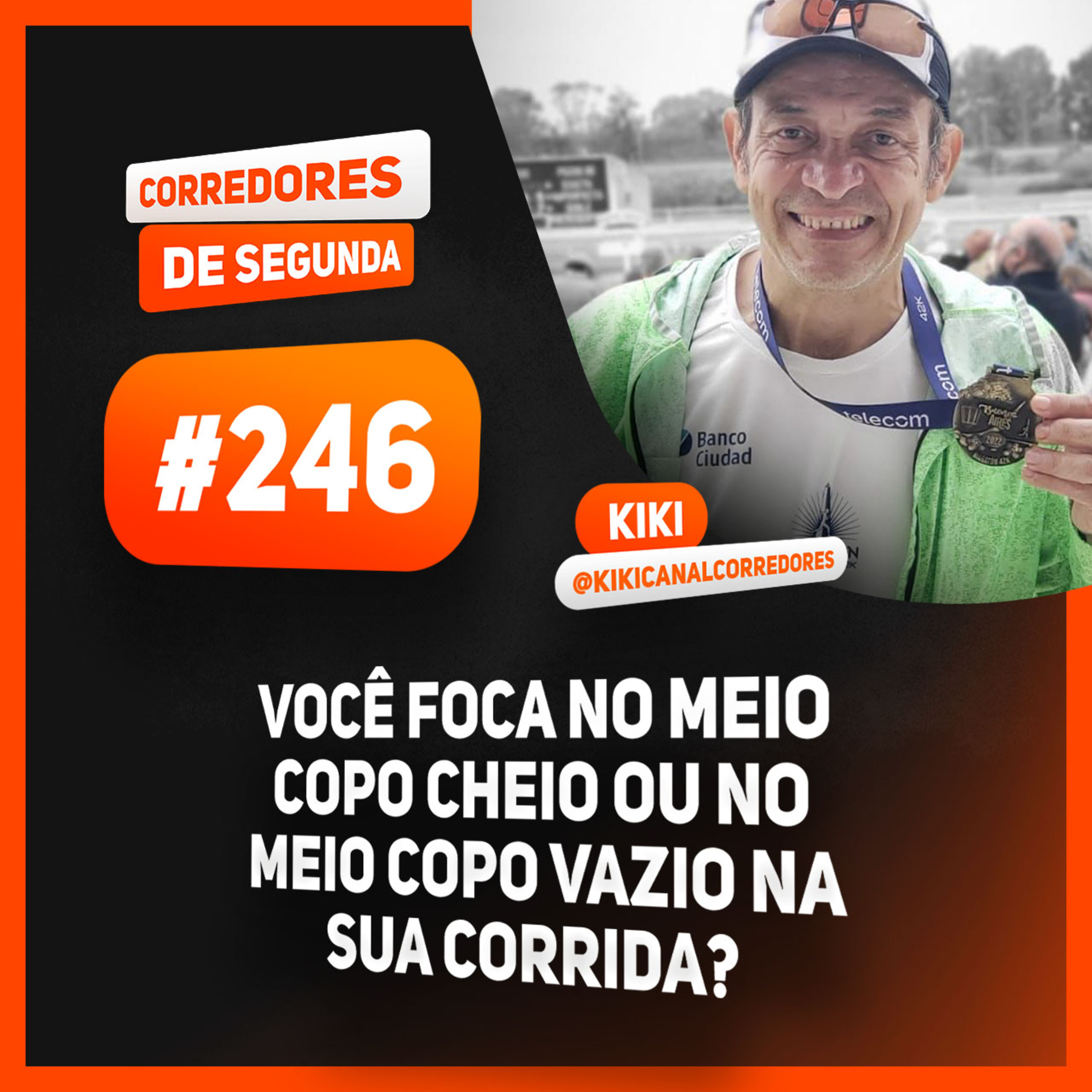 246 - Você foca no copo meio cheio ou meio vazio pra avaliar seus resultados na corrida? episode artwork