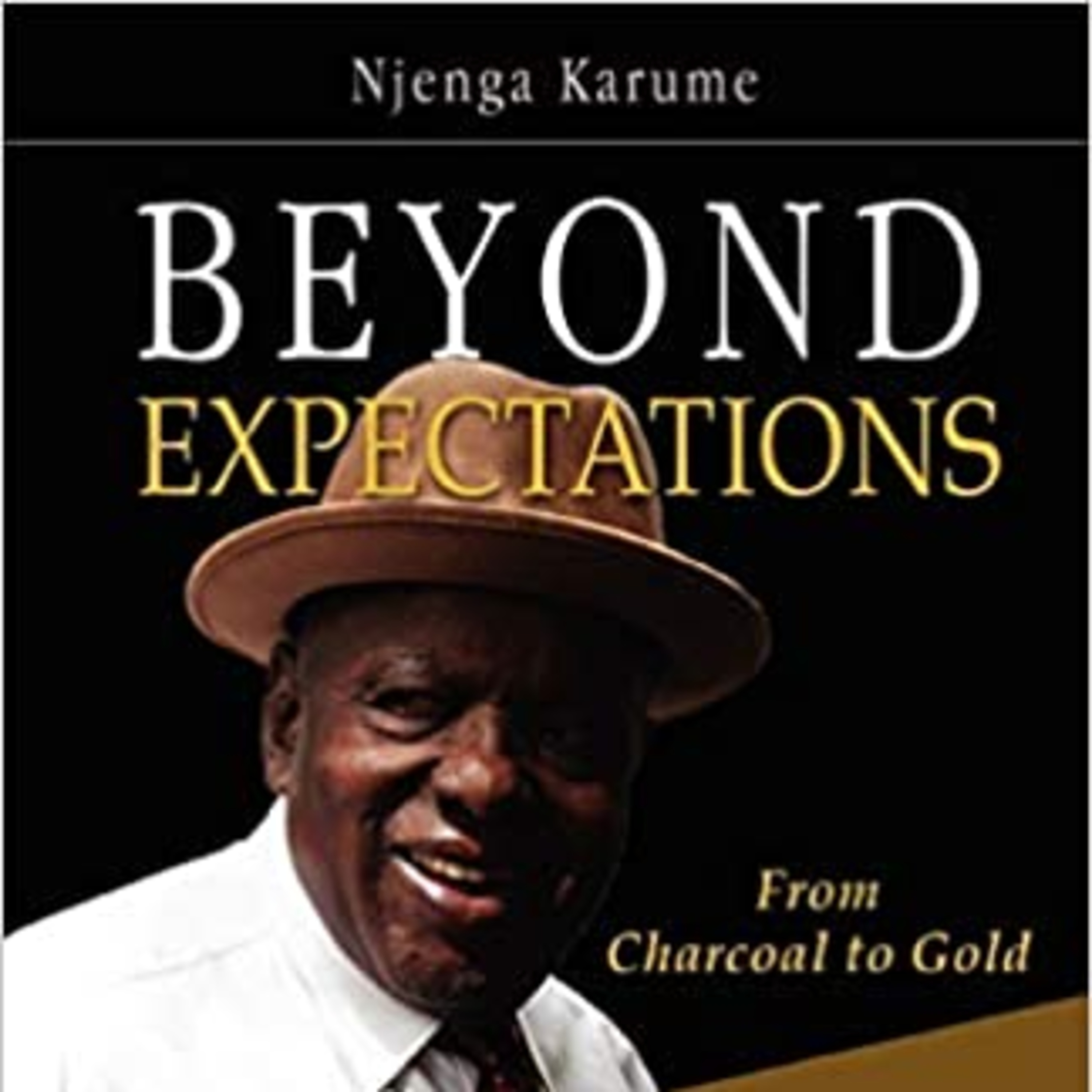 A Book Review - Beyond Expectations: From Charcoal to Gold Book by Mutu wa Gethoi and Njenga Karume episode artwork