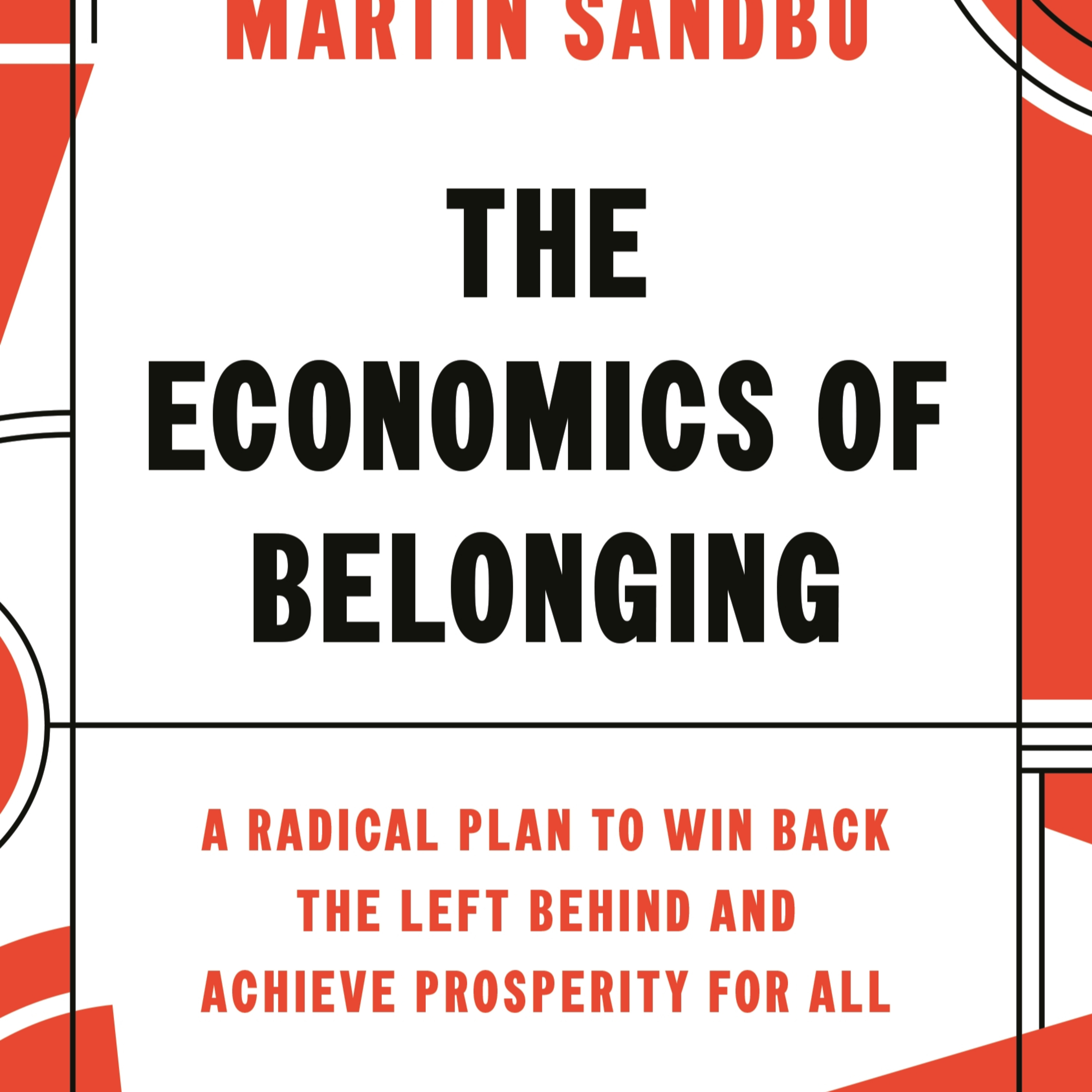 A Book(s) Review - The Economics of Belonging:Book by Martin Sandbu & Economic Dignity Book by Gene Sperling