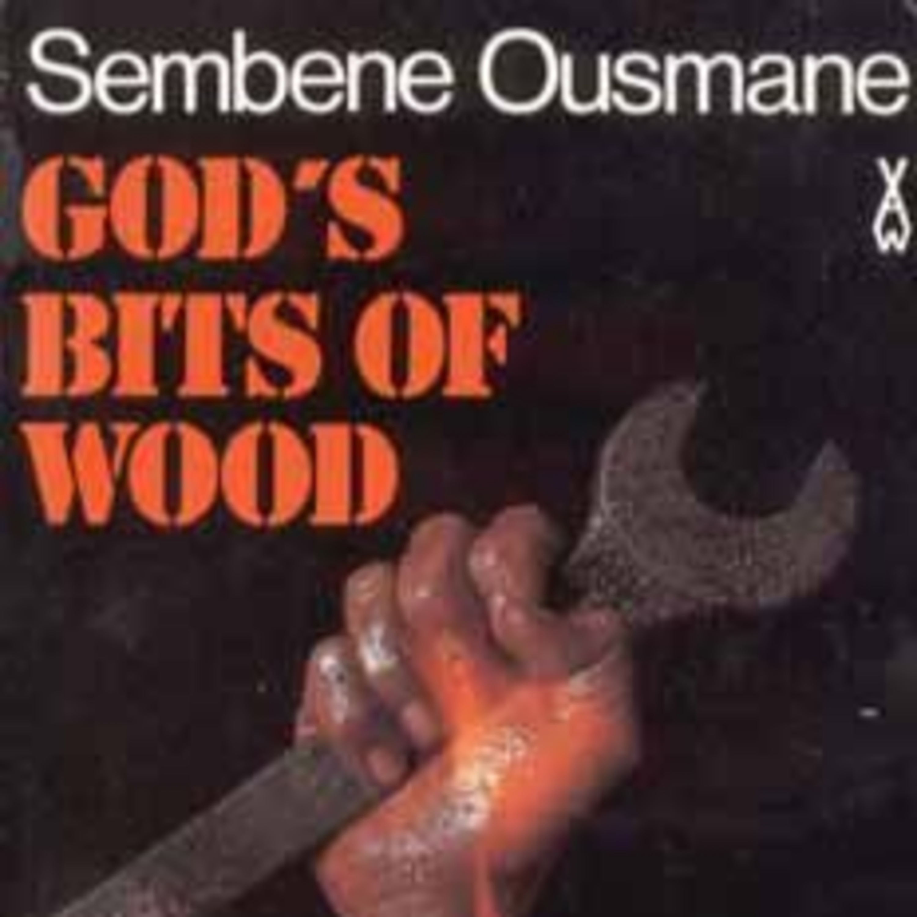 A Book Review - God's Bits of Wood Novel by Ousmane Sembène: African Writers Series.