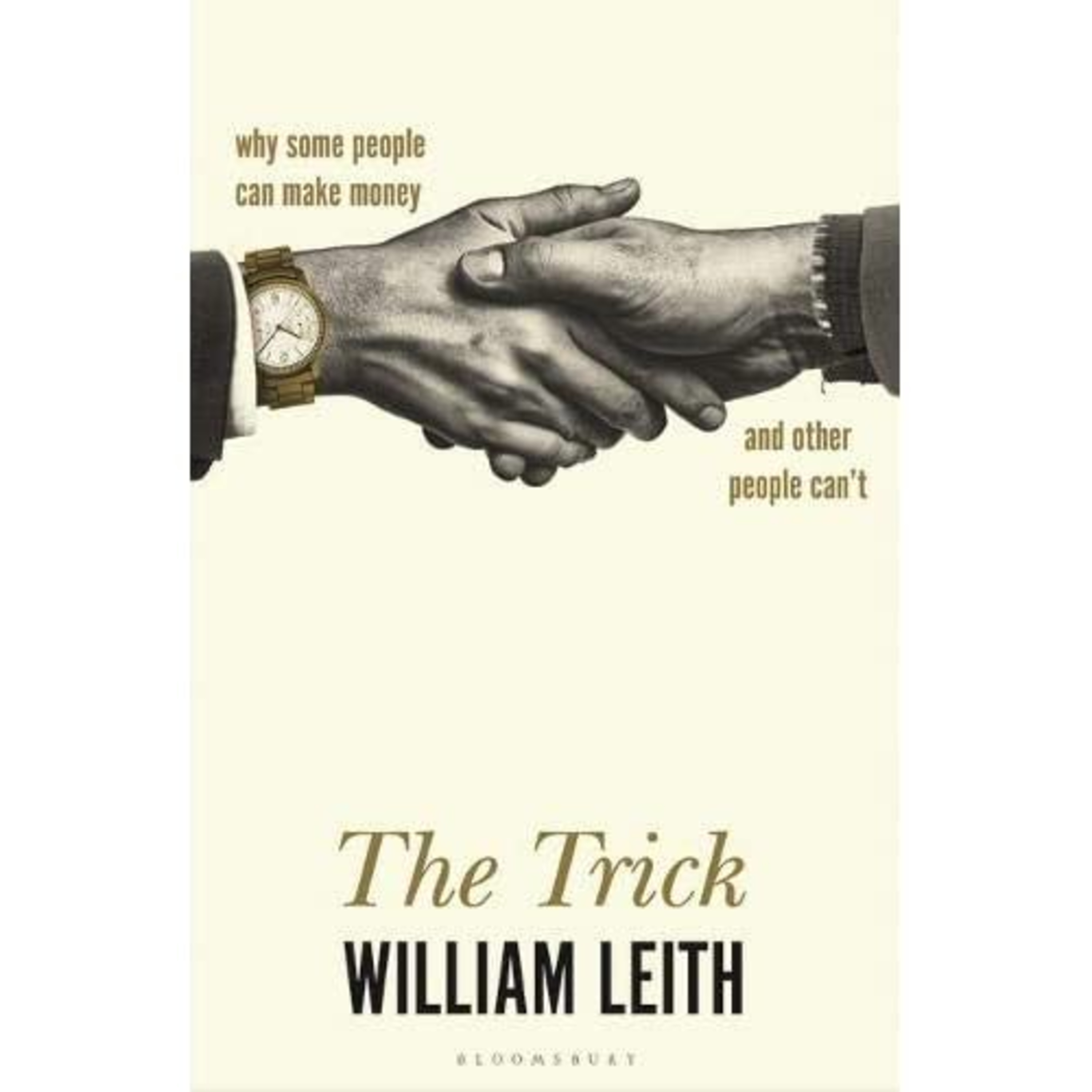 A Book Review - The Trick: Why Some People Can Make Money and Other People Can't by William Leith episode artwork