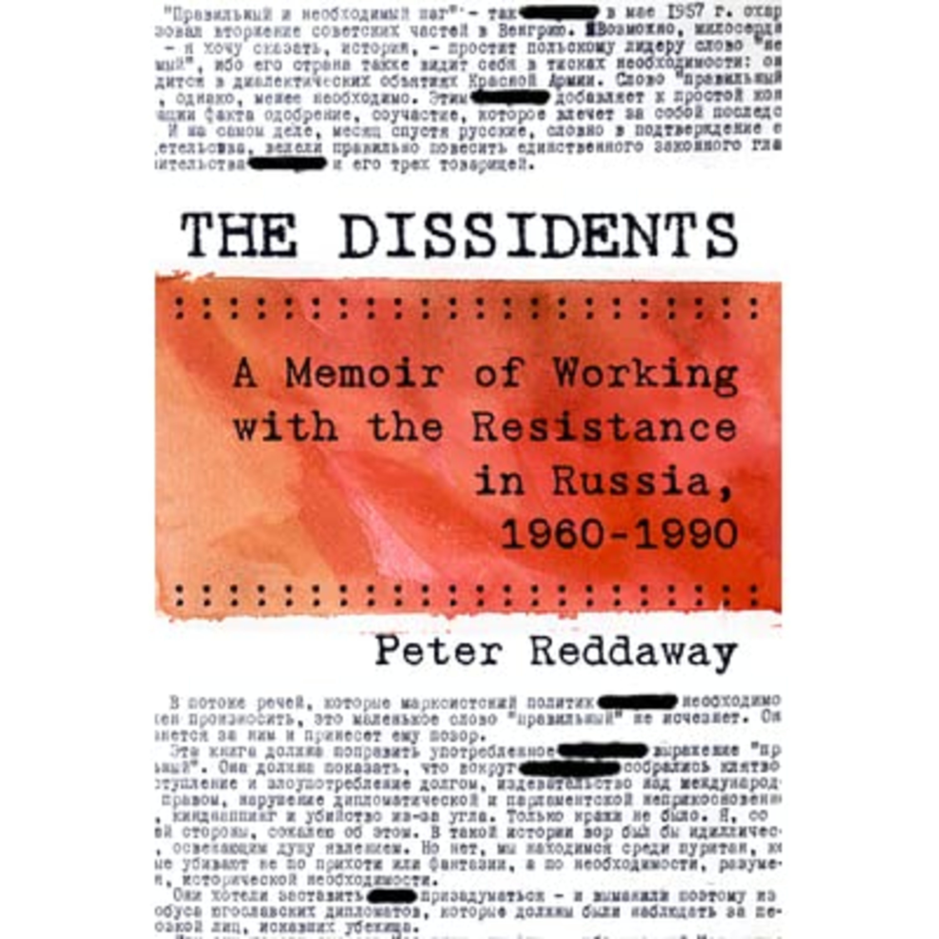 A Book Review - The Dissidents: A Memoir of Working with the Resistance in Russia, 1960-1990 Book by Peter Reddaway episode artwork