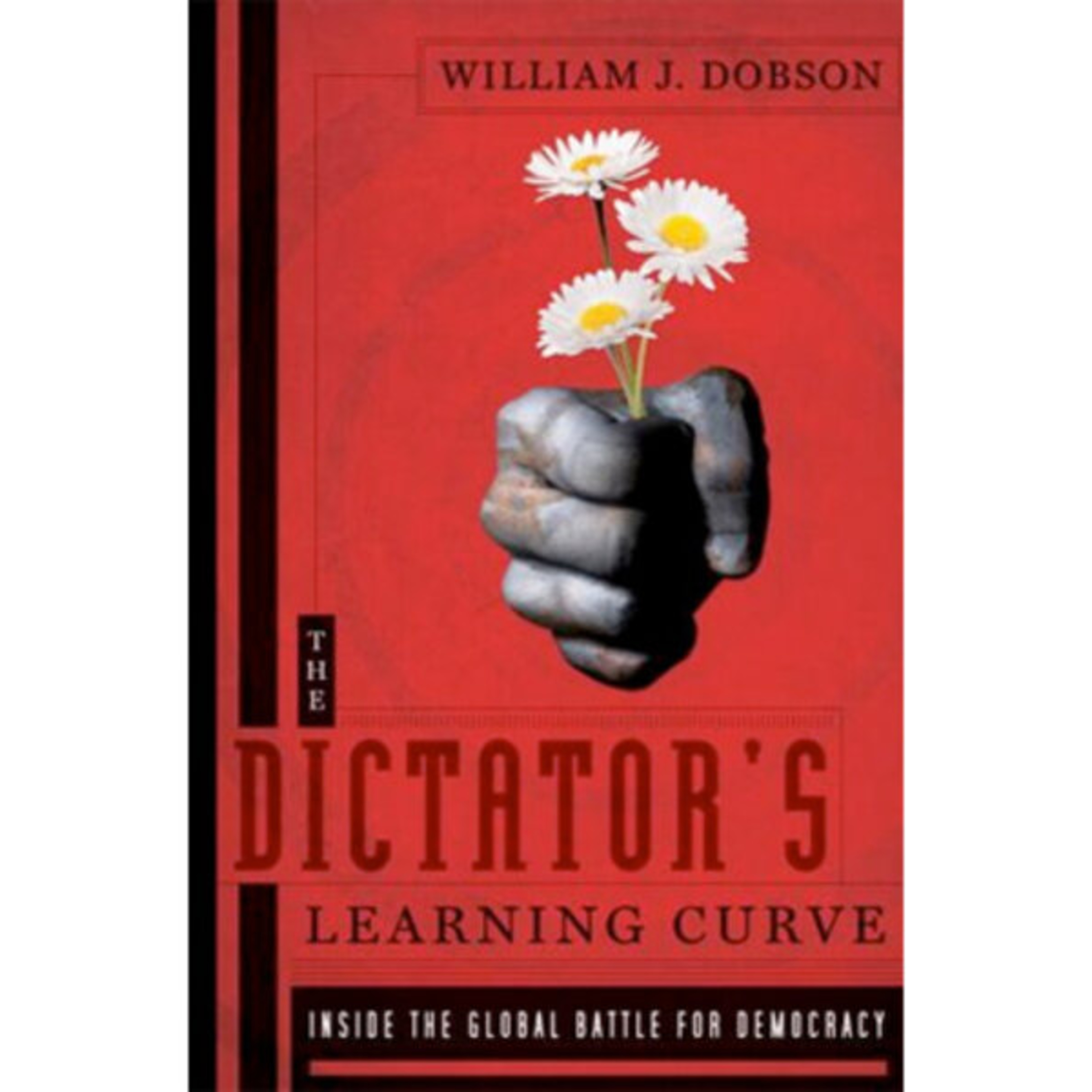 A Book Review - The Dictator's Learning Curve: Inside the Global Battle for Democracy by William J. Dobson episode artwork