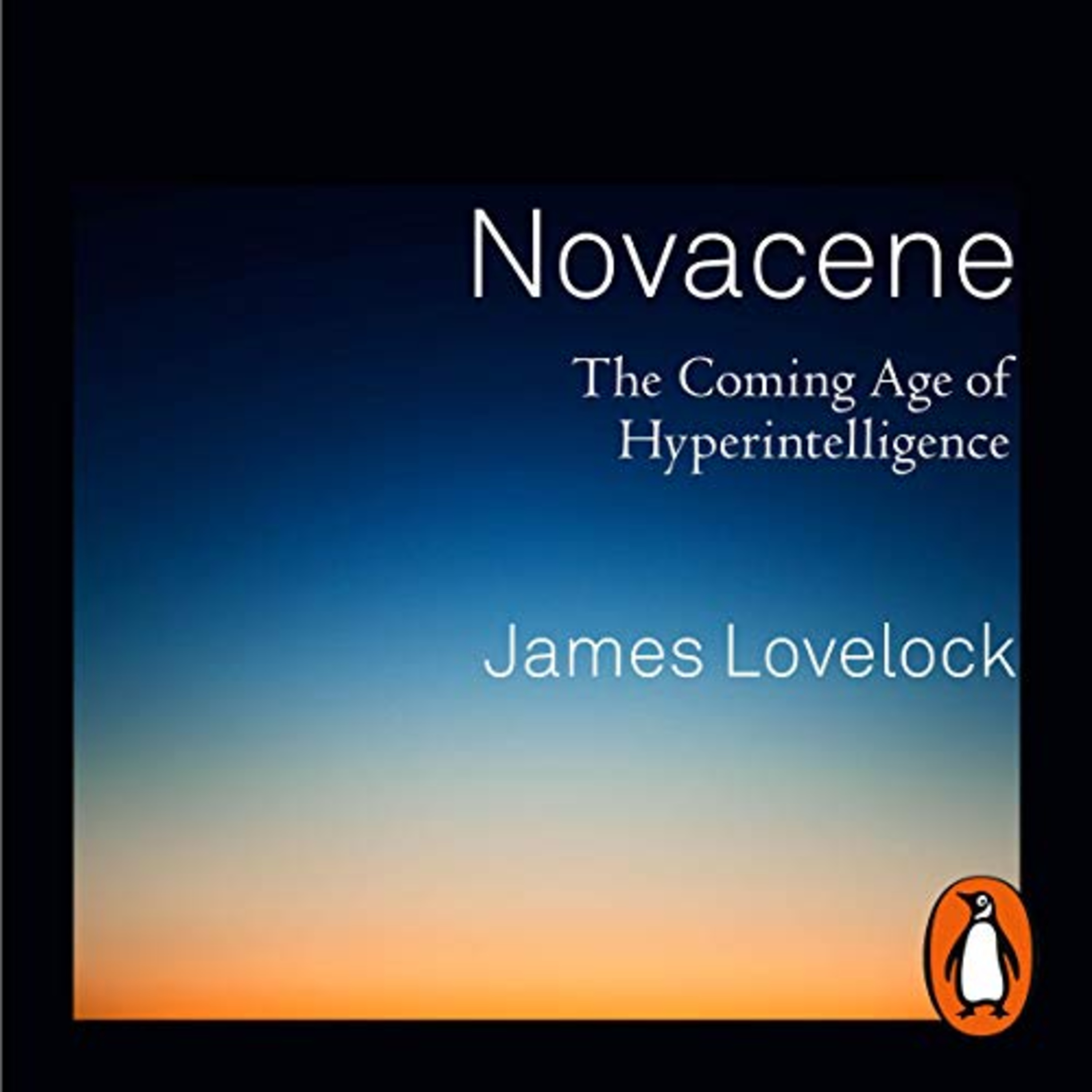 A Book Review - Novacene Book by Bryan Appleyard and James Lovelock episode artwork