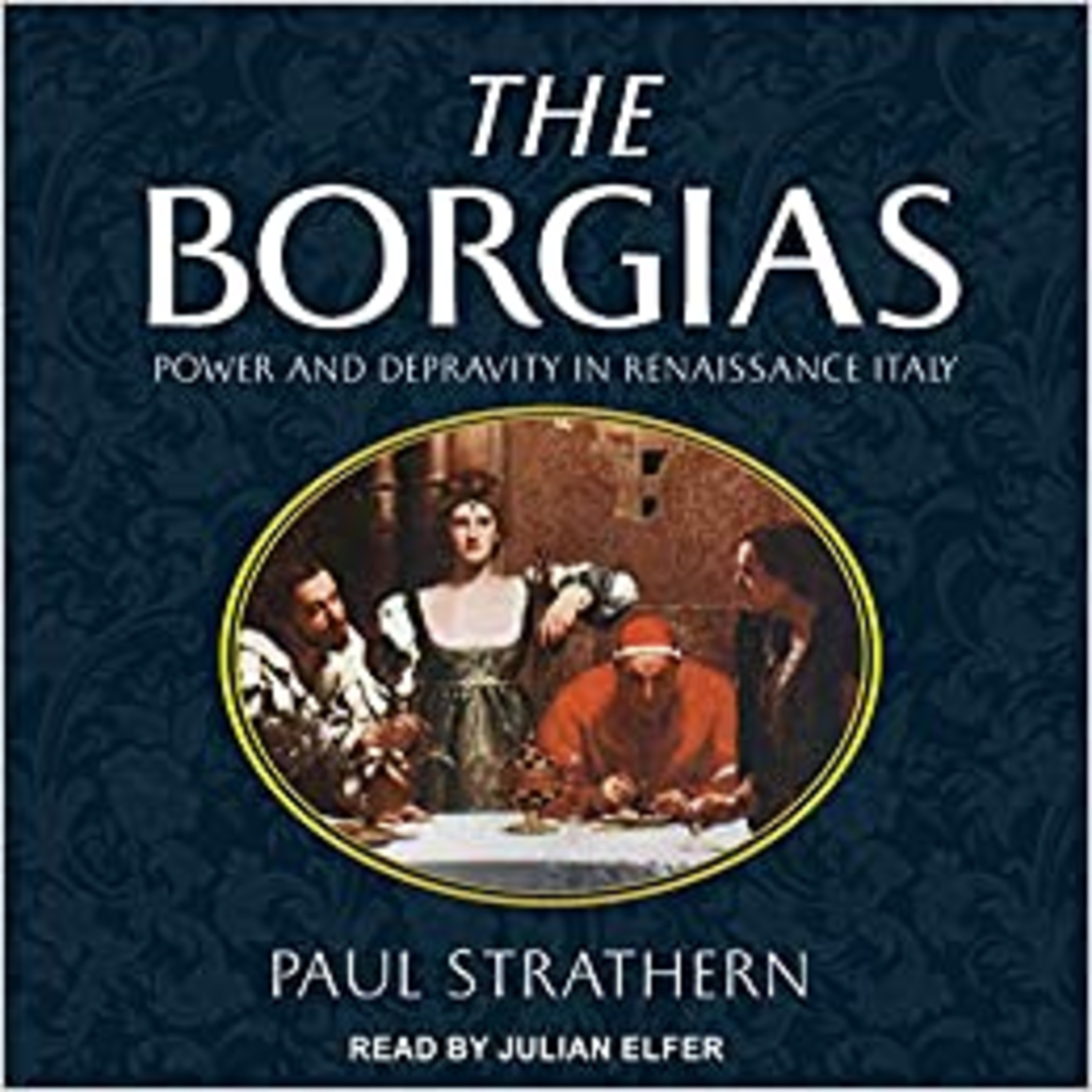 A Book Review - The Borgias: Power and Fortune Book by Paul Strathern