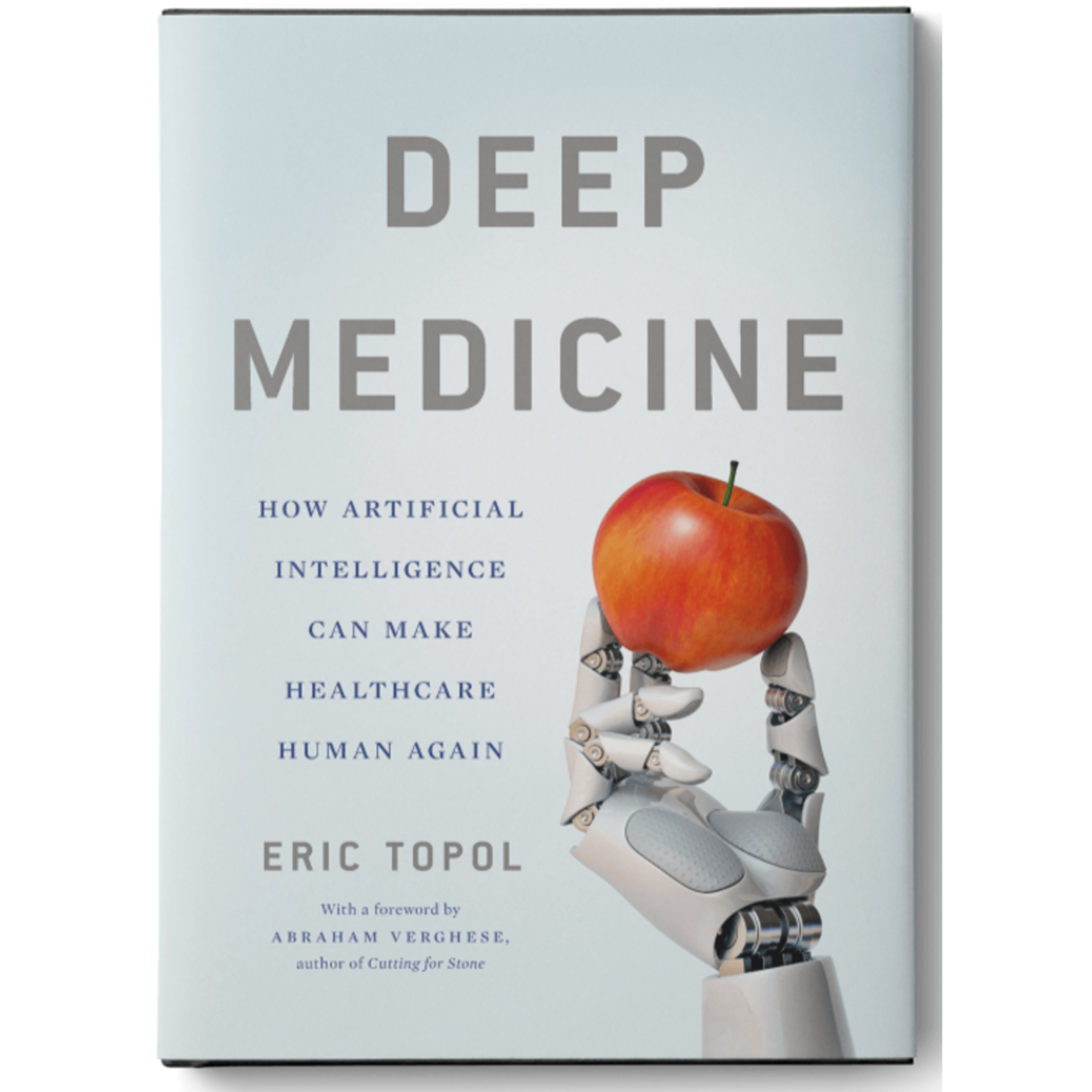 A Book Review - Deep Medicine: How Artificial Intelligence Can Make Healthcare Human Again by Eric J. Topol episode artwork
