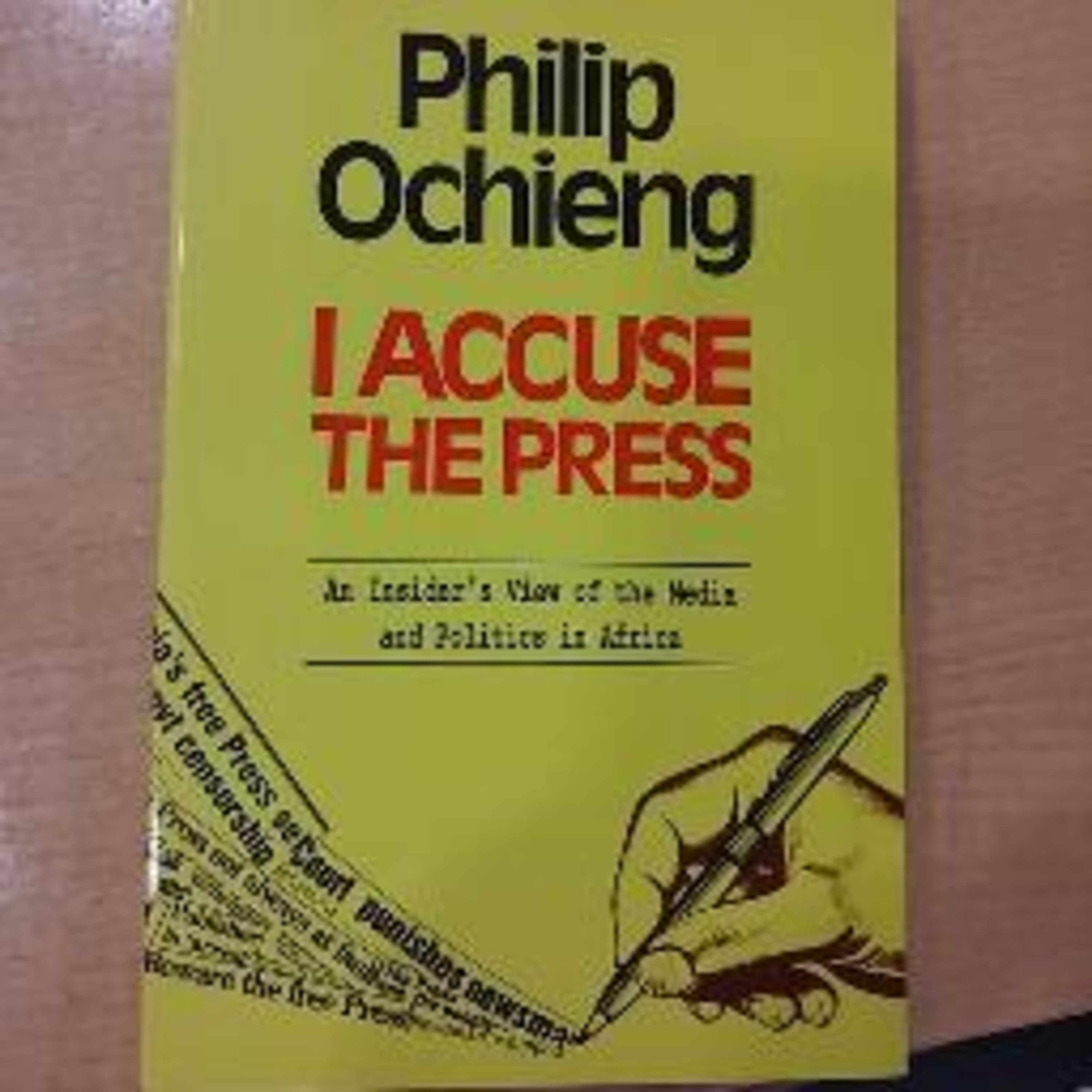 A Book Review - I Accuse The Press: An Insider's View Of The Media And Politics In Africa by Philip Ochieng episode artwork