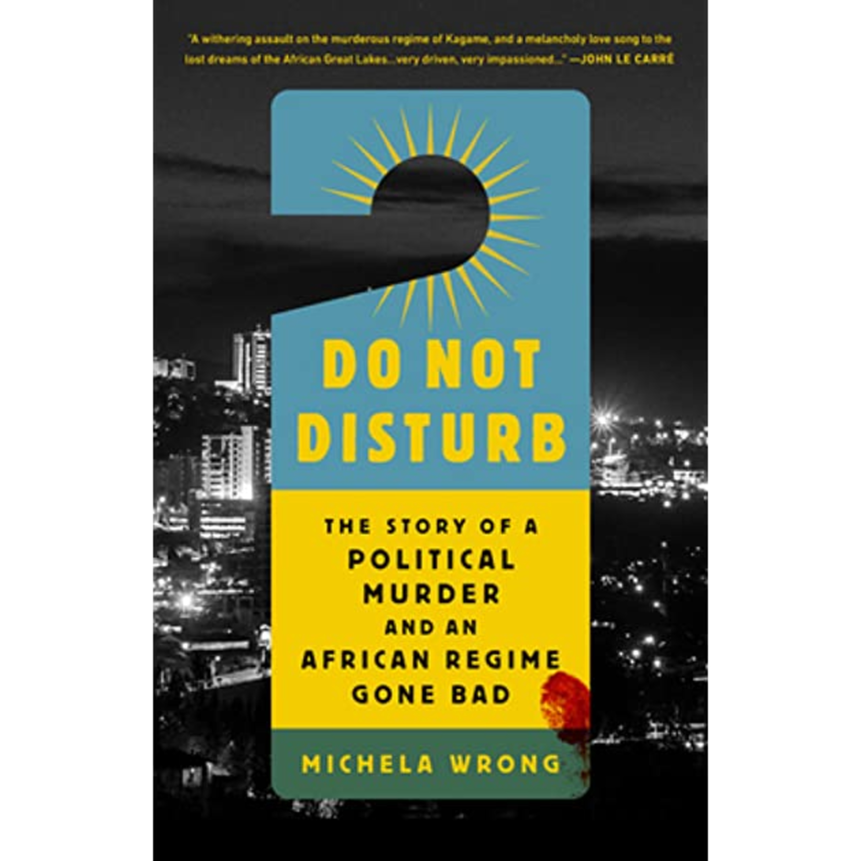 A Book Review - Do Not Disturb: The Story of a Political Murder and an African Regime Gone Bad by Michela Wrong episode artwork