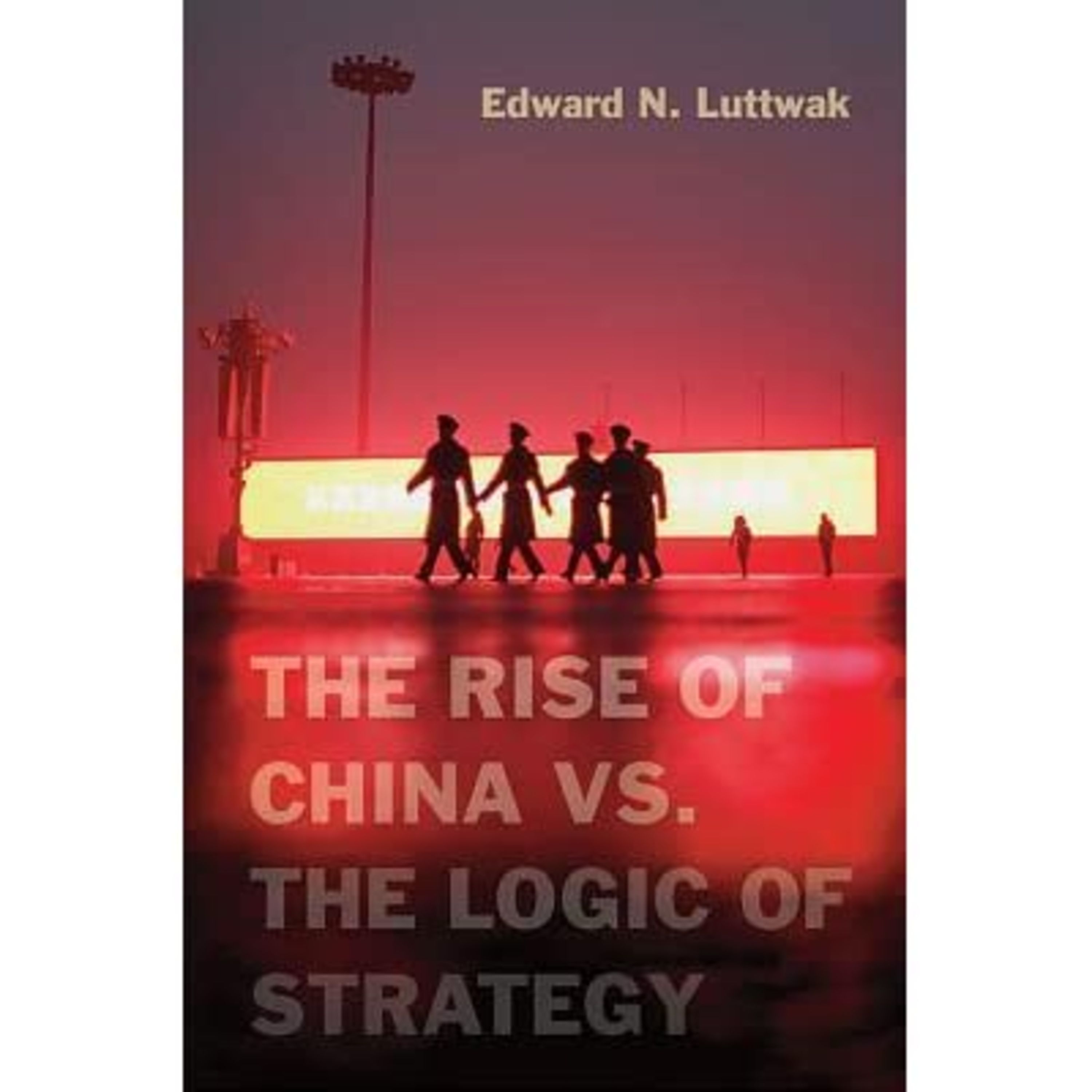 A Book Review - The Rise of China Vs. the Logic of Strategy Book by Edward Luttwak episode artwork