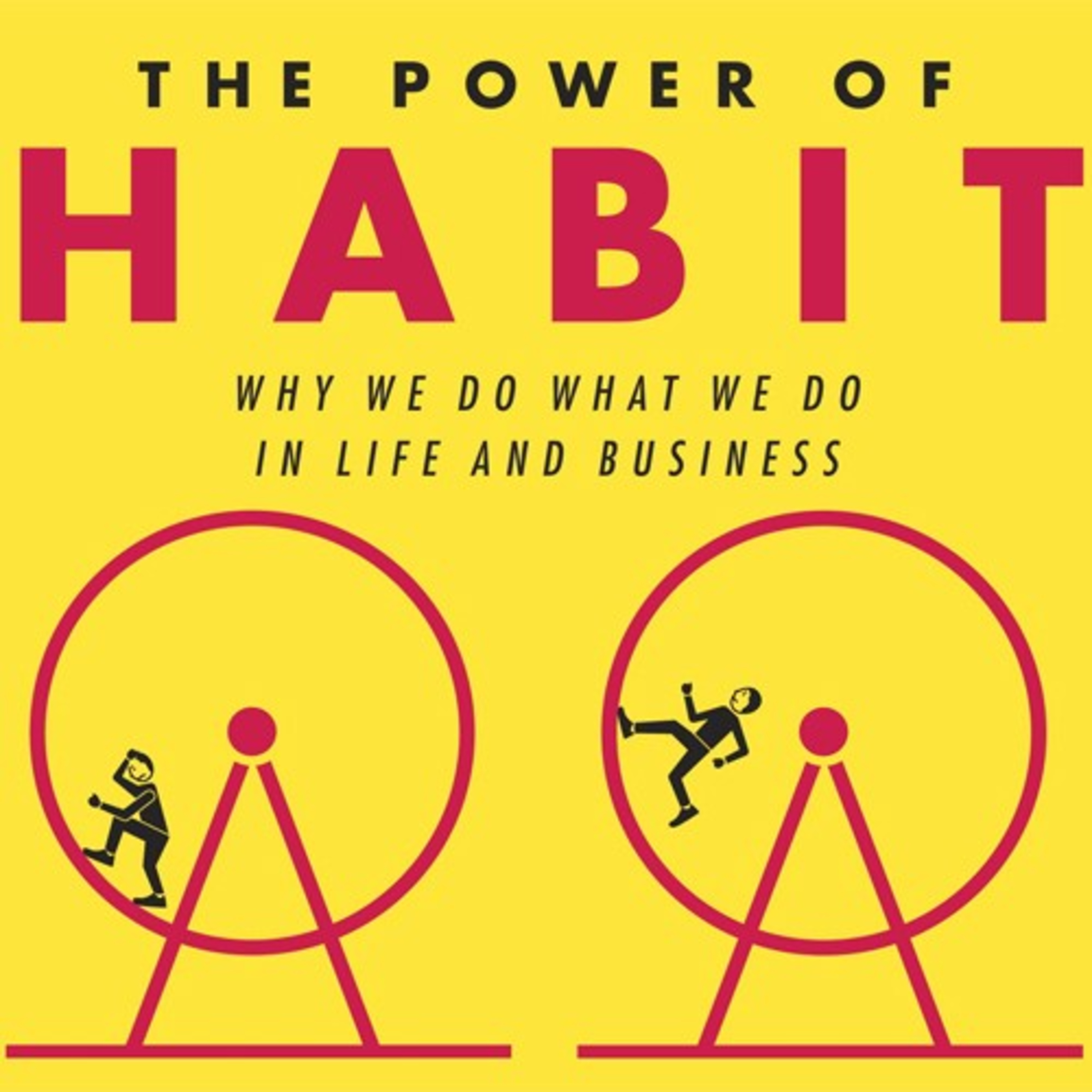 A Book Review - The Power of Habit: Why We Do What We Do in Life and Business by Charles Duhigg episode artwork
