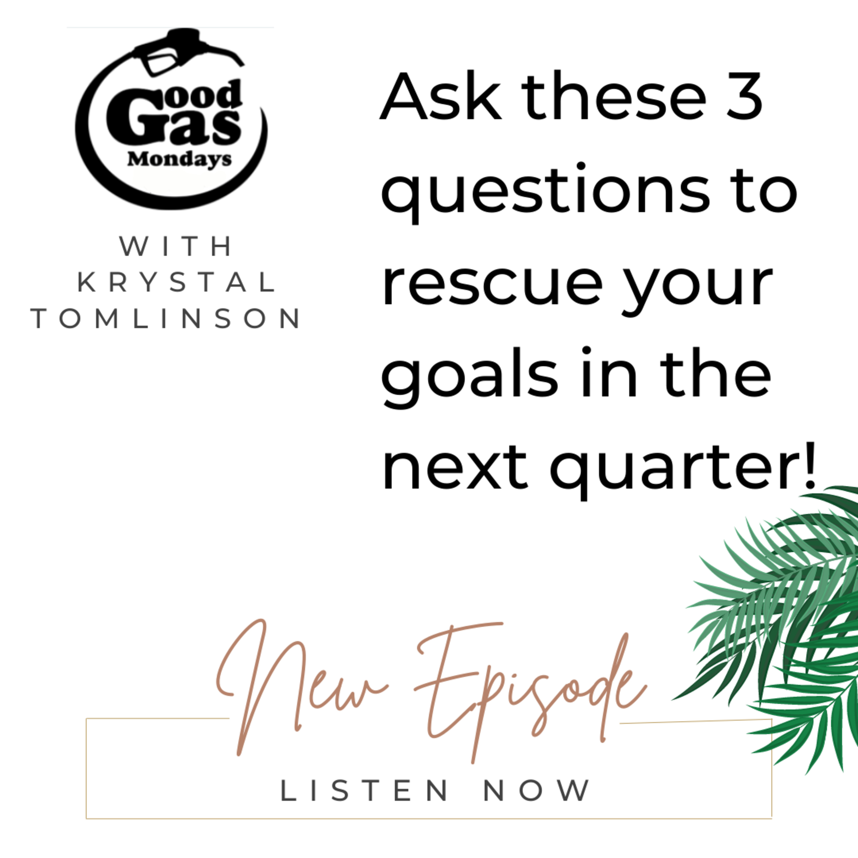 EP 36 - Ask these 3 questions to rescue your goals and get back on track episode artwork