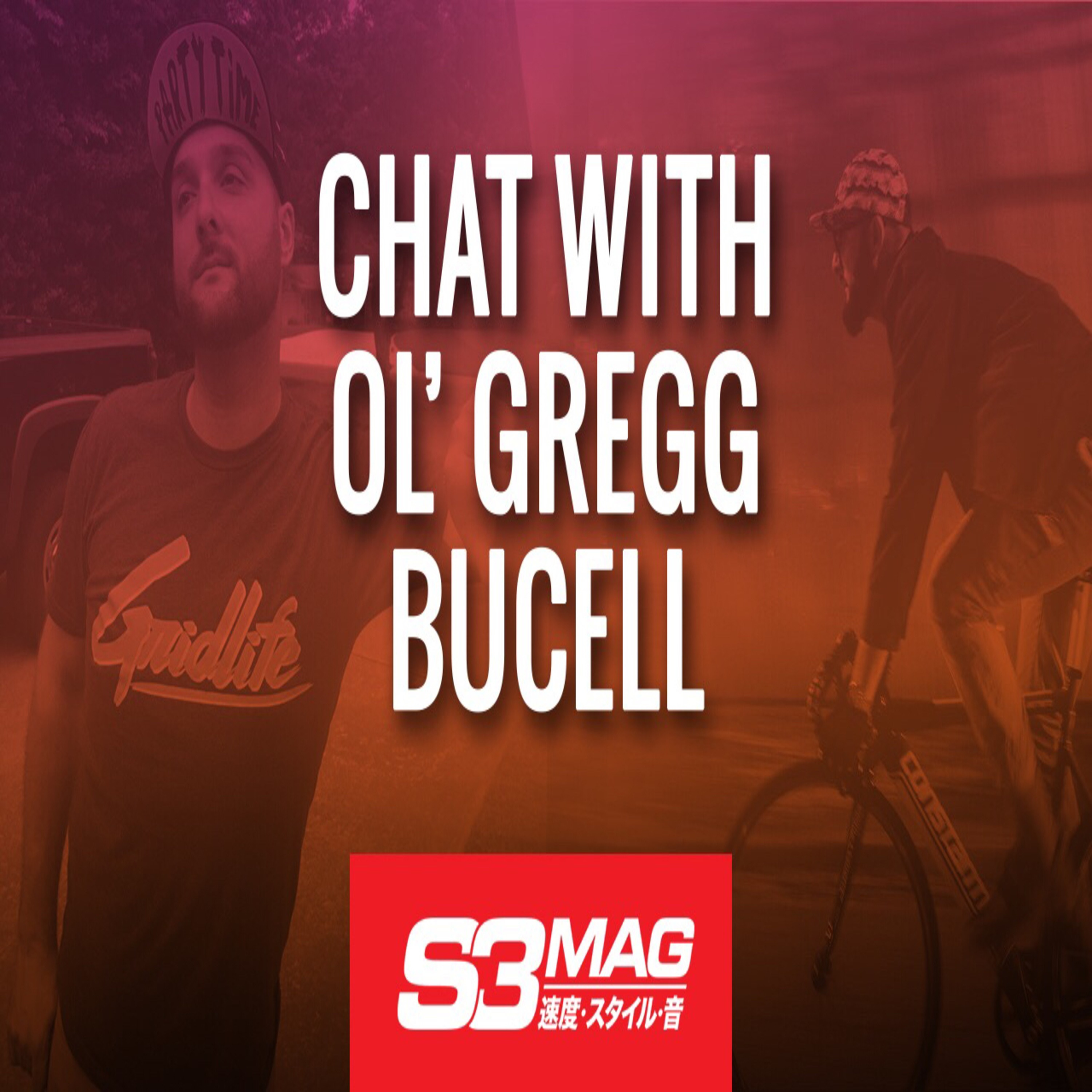 Chat With Ol' Gregg Bucell episode artwork