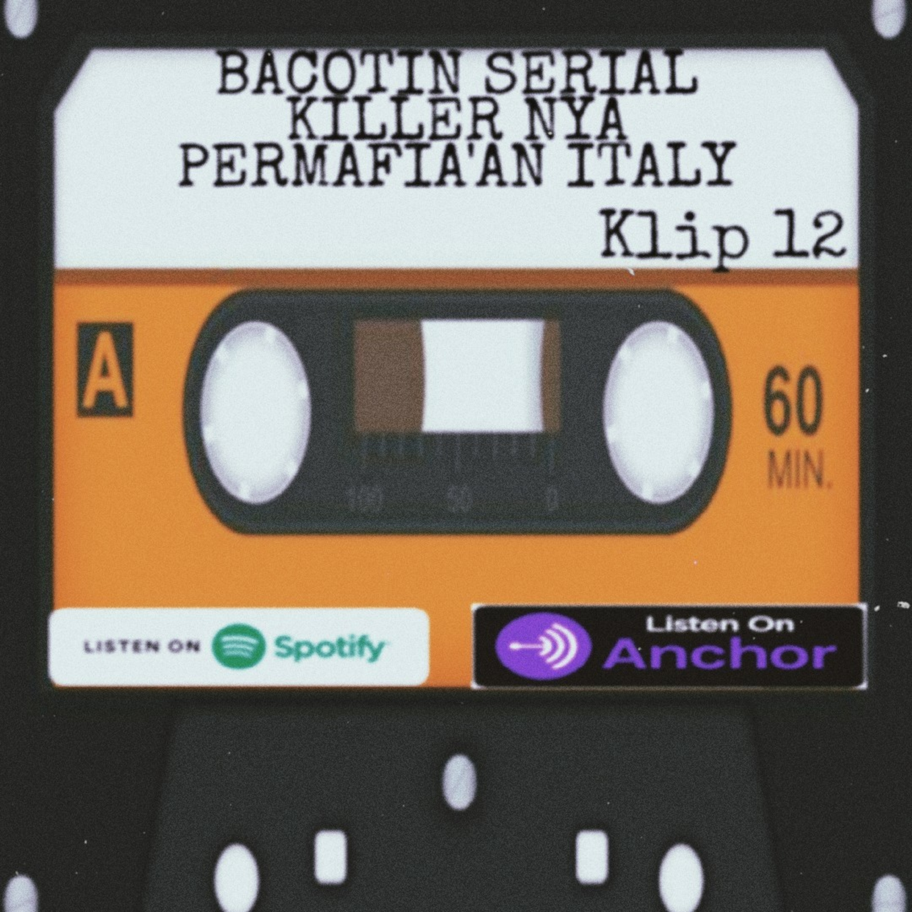 BACOTIN SERIAL KILLER NYA PERMAFIA'AN ITALY|| #12 episode artwork