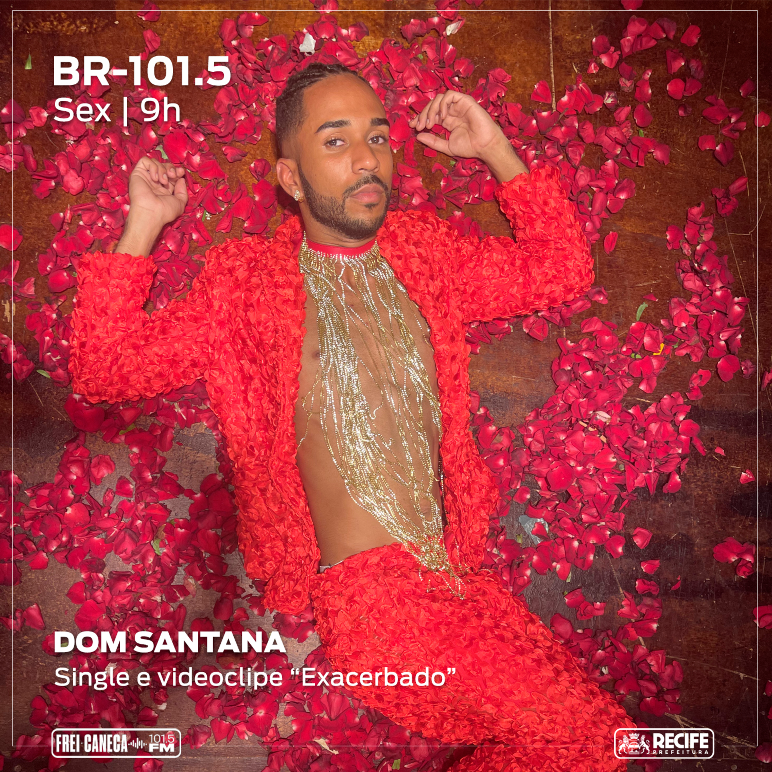 BR 101.5 - Dom Santana fala sobre o single e videoclipe "Exacerbado" episode artwork